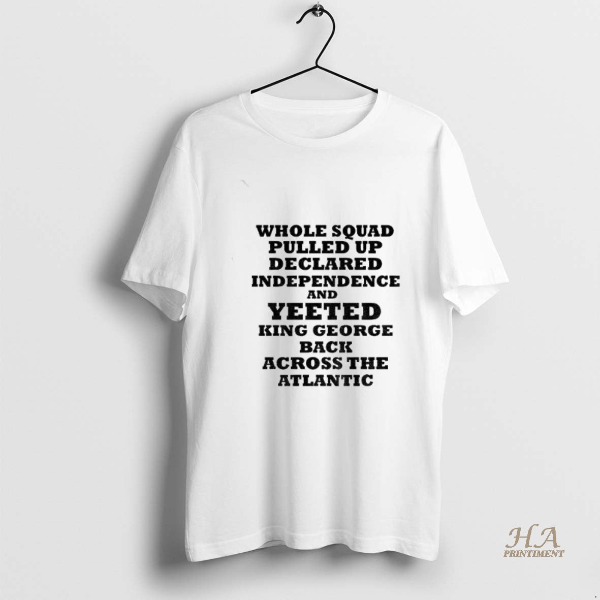Official George Washington Whole Squad Pulled Up Declared Independence And Yeeted King George T-Shirts, Hoodie, Sweatshirt