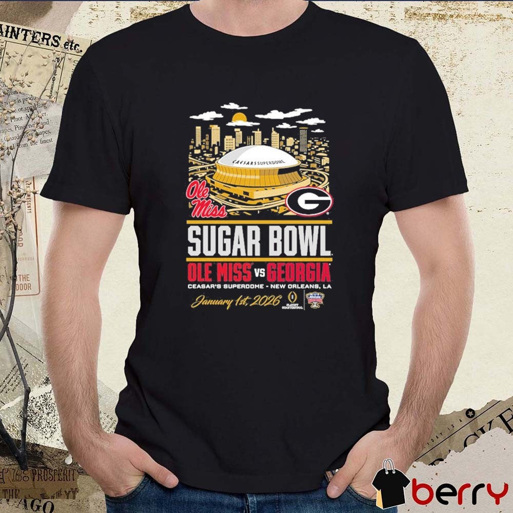 Georgia Bulldogs Vs Ole Miss Rebels 2026 Sugar Bowl Head to Head Stadium Caesars Superdome January 1 t-shirt