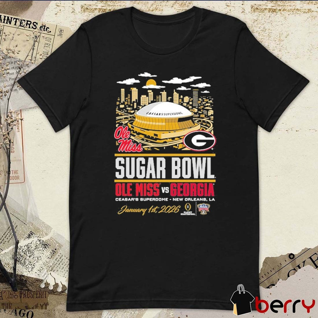 Georgia Bulldogs Vs Ole Miss Rebels 2026 Sugar Bowl Head to Head Stadium Caesars Superdome January 1 t-shirt
