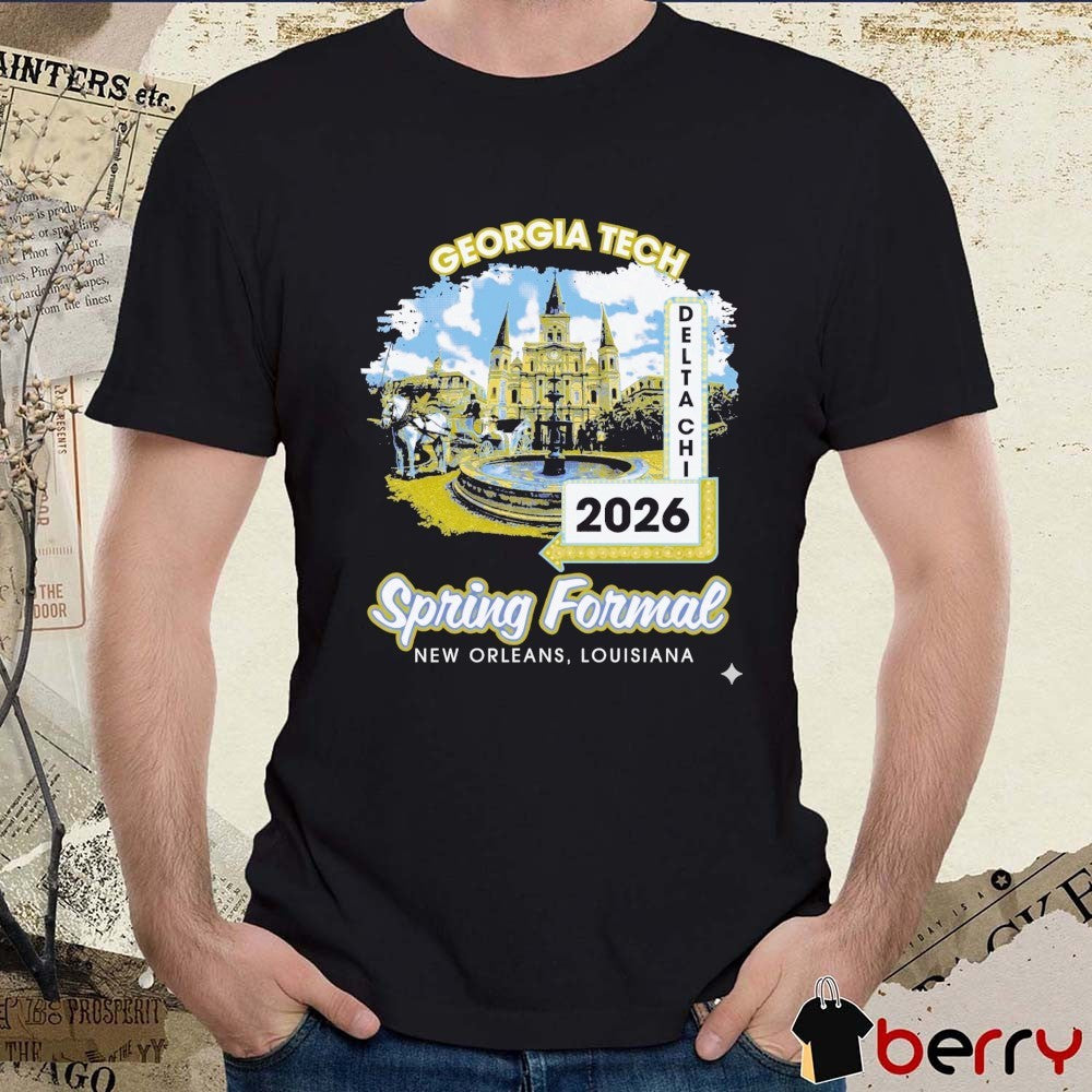 Georgia Tech Delta Chi 2026 Spring Formal New Orleans, Louisiana t-shirt