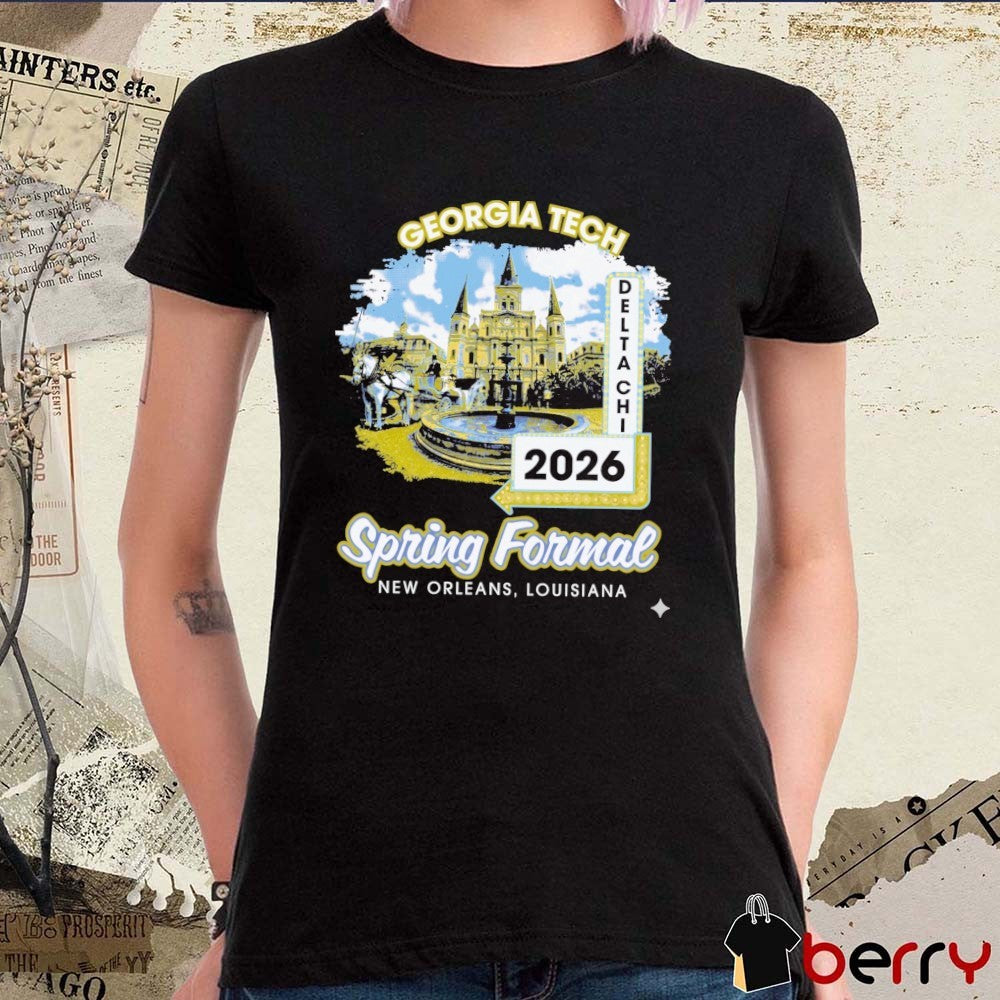 Georgia Tech Delta Chi 2026 Spring Formal New Orleans, Louisiana t-shirt