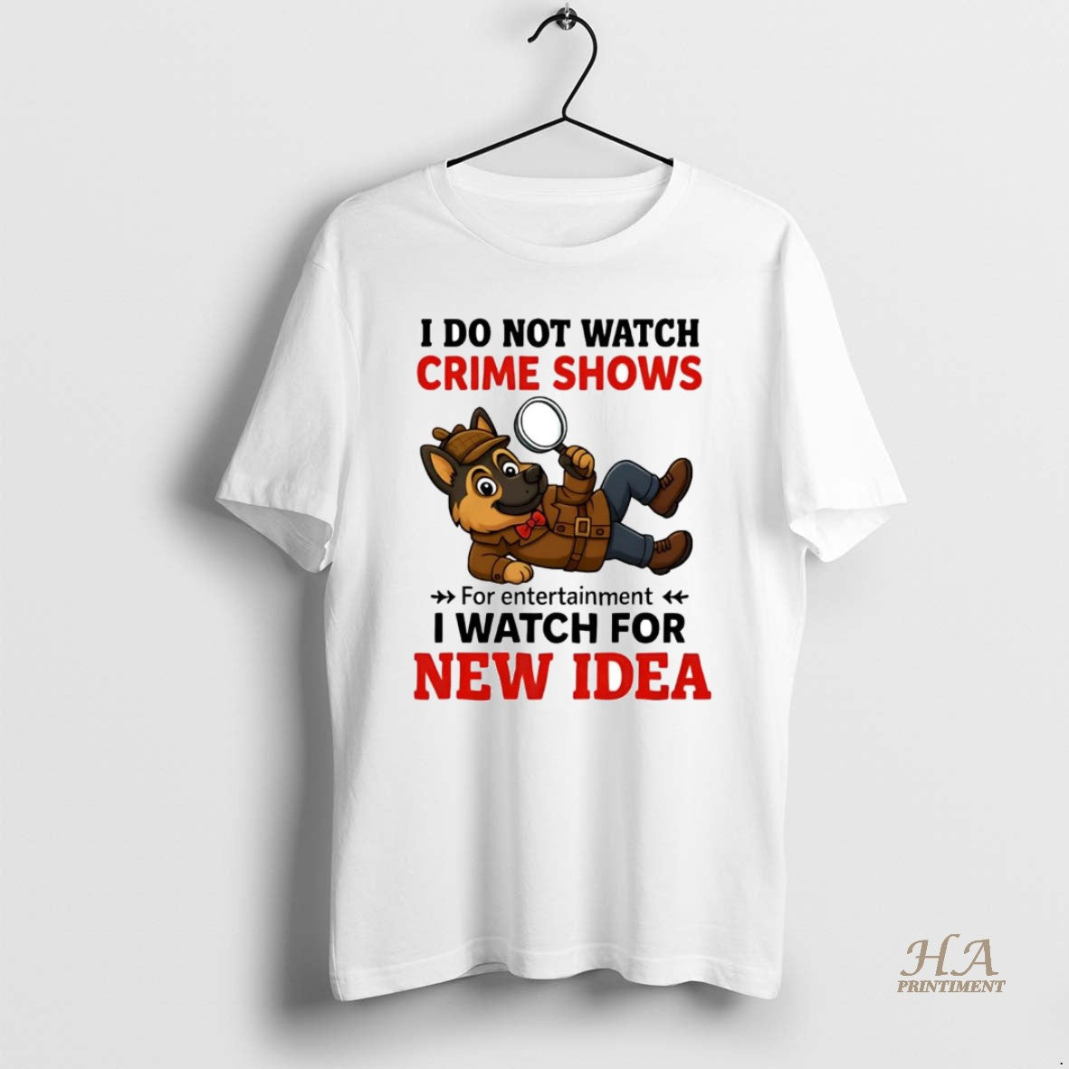 Official German Shepherd I Do Not Watch Crime Shows I Watch For New Idea T-Shirts, Hoodie, Sweatshirt | InkNestWear.com