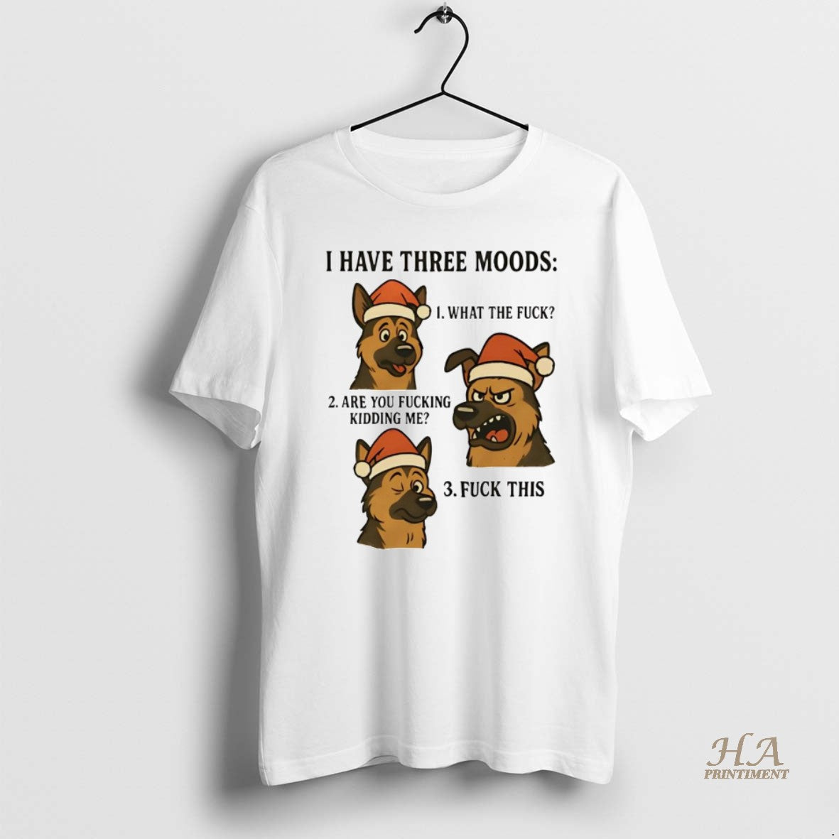 Official German Shepherd I Have Three Moods What The Fuck And Fuck This T-Shirts, Hoodie, Sweatshirt | InkNestWear.com