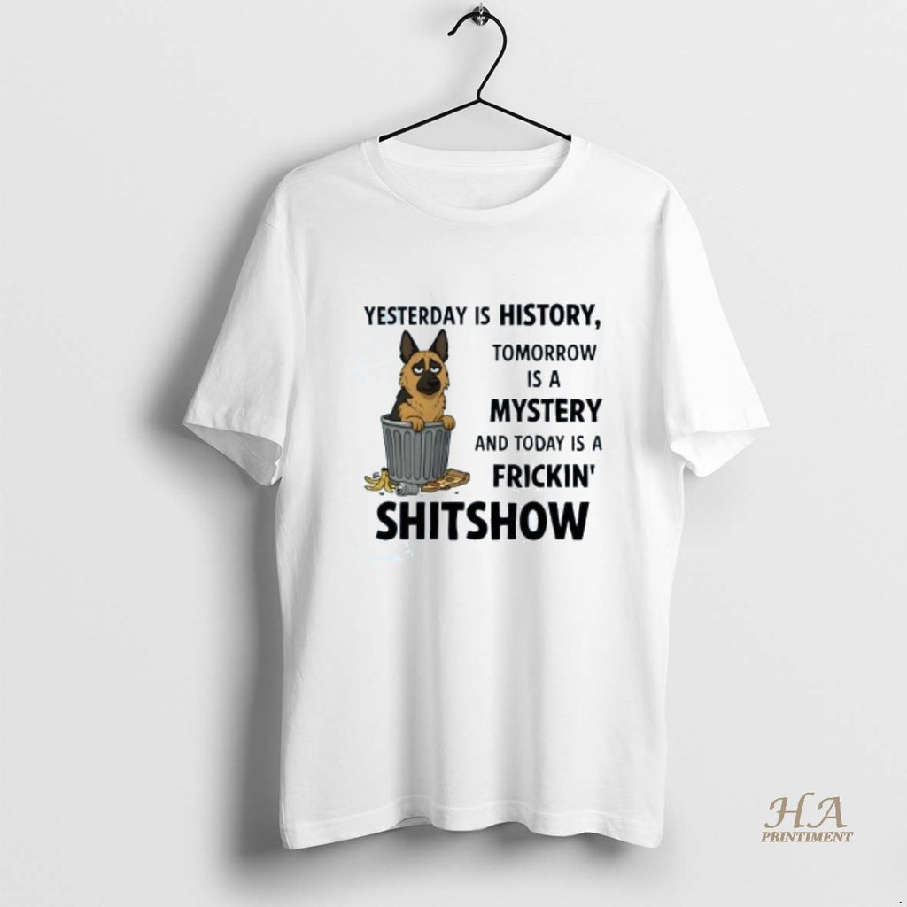 Official German Shepherd Yesterday Is History Tomorrow Is A Mystery T-Shirts, Hoodie, Sweatshirt | InkNestWear.com