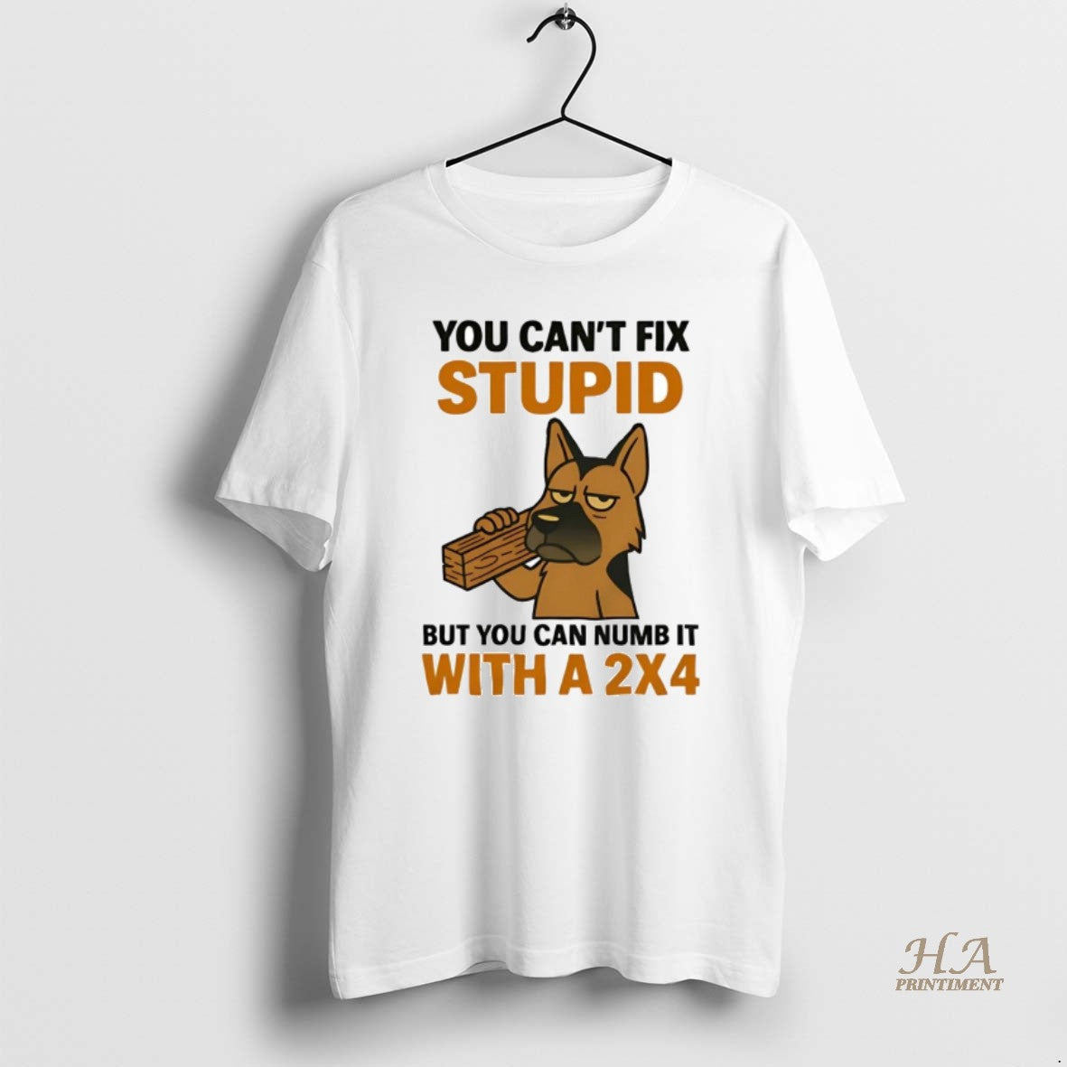 Official German Shepherd You Cant Fix Stupid But You Can Numb It With 2x4 T-Shirts, Hoodie, Sweatshirt | InkNestWear.com