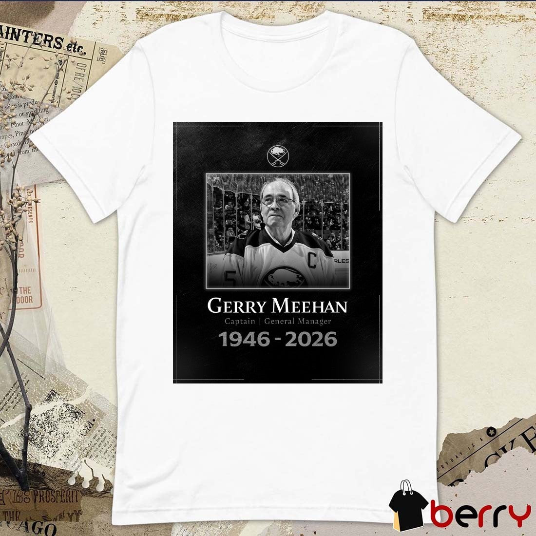 Gerry Meehan Captain General Manager 1946 – 2026 Buffalo Sabres Poster t-shirt
