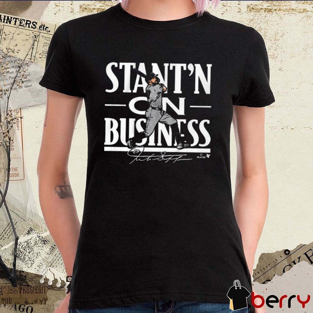 Giancarlo Stanton Stant’n on Business New York Yankees MLB Signature t-shirt