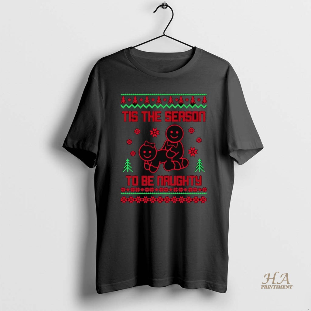Official Gingerbread Tis The Season To Be Naughty Ugly Christmas T-Shirts, Hoodie, Sweatshirt | InkNestWear.com