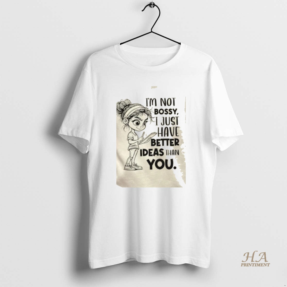 Official Girl Im Not Bossy I Just Have Better Ideas Than You T-Shirts, Hoodie, Sweatshirt | InkNestWear.com