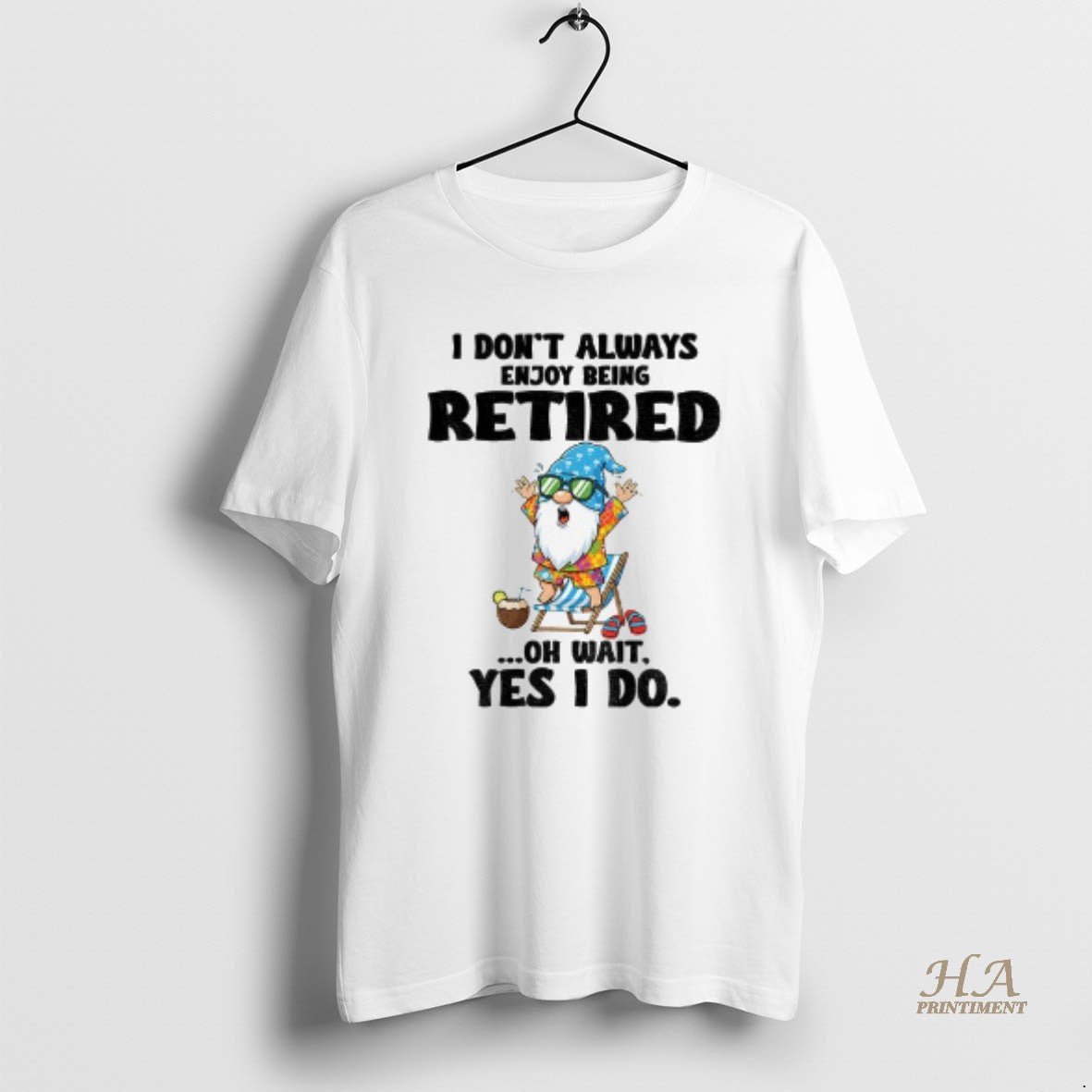 Official Gnome I Dont Always Enjoy Being Retired Oh Wait Yes I Do T-Shirts, Hoodie, Sweatshirt | InkNestWear.com