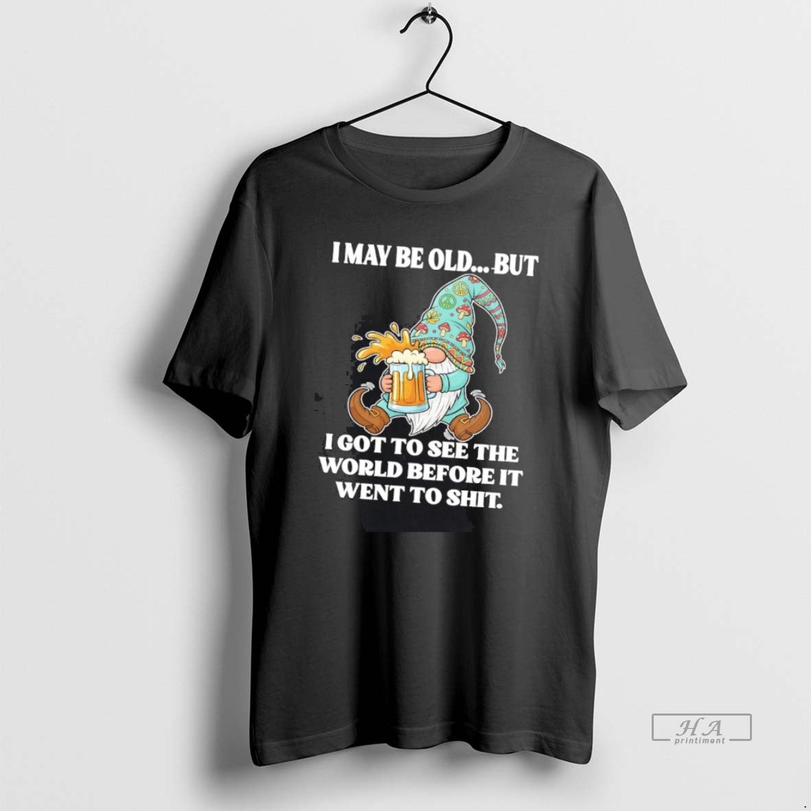 Official Gnome I May Be Old But I Got To See The World Before It T-Shirts, Hoodie, Sweatshirt | InkNestWear.com