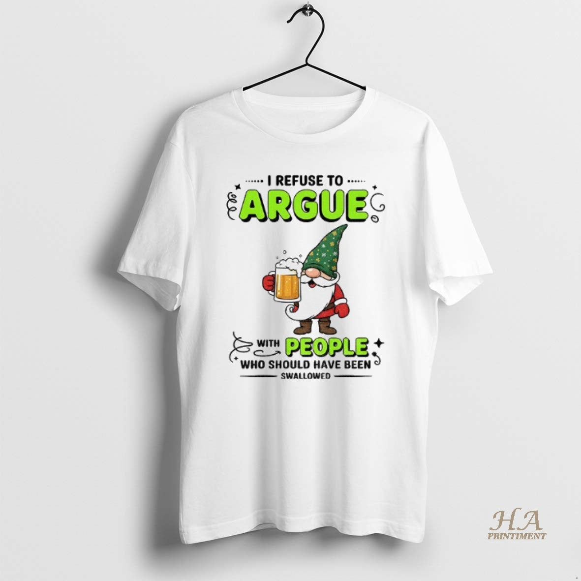 Official Gnome I Refuse Argue People Who Should Have Been Swallowed T-Shirts, Hoodie, Sweatshirt