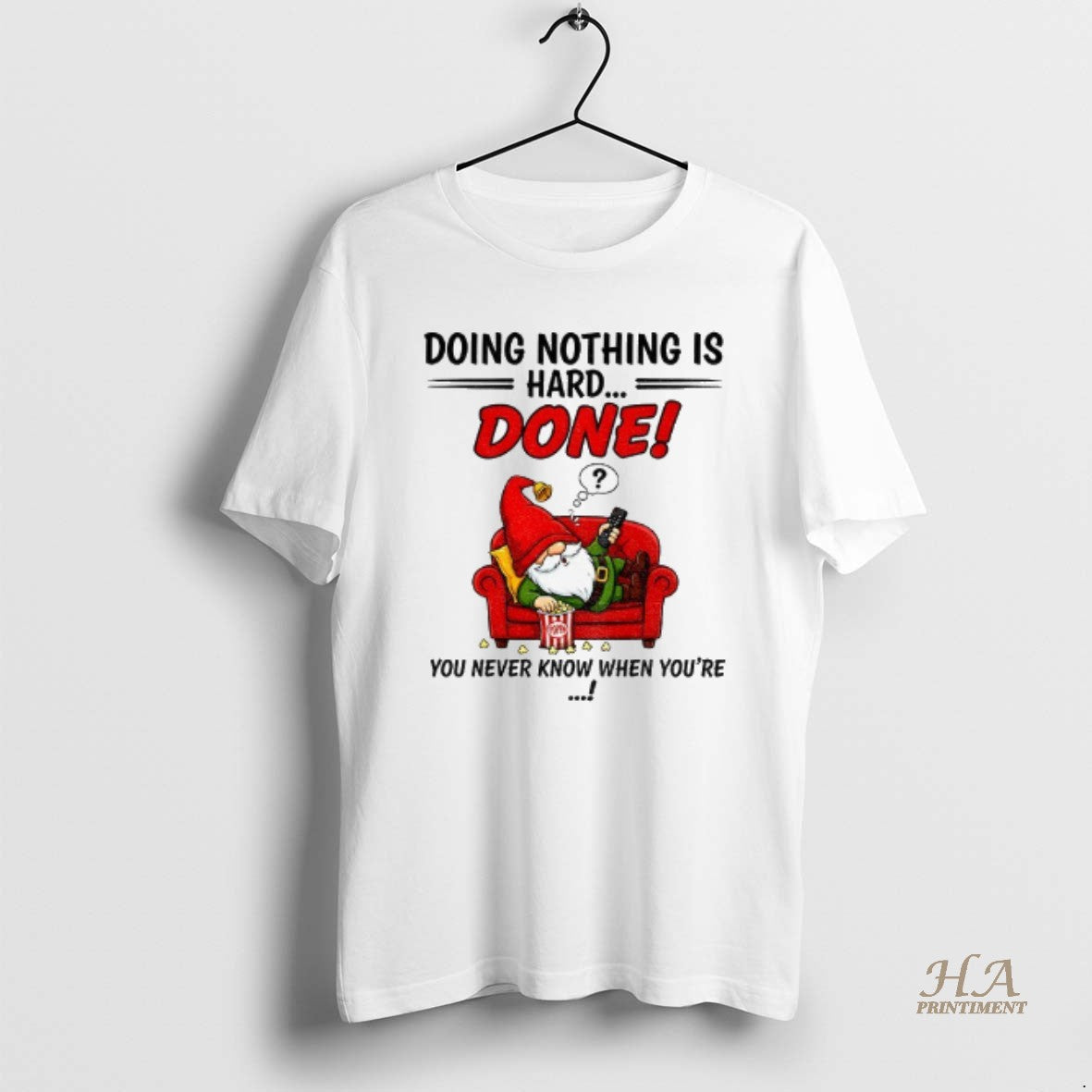 Official Gnome Doing Nothing Is Hard Done You Never Know When Youre Merry Christmas T-Shirts, Hoodie, Sweatshirt