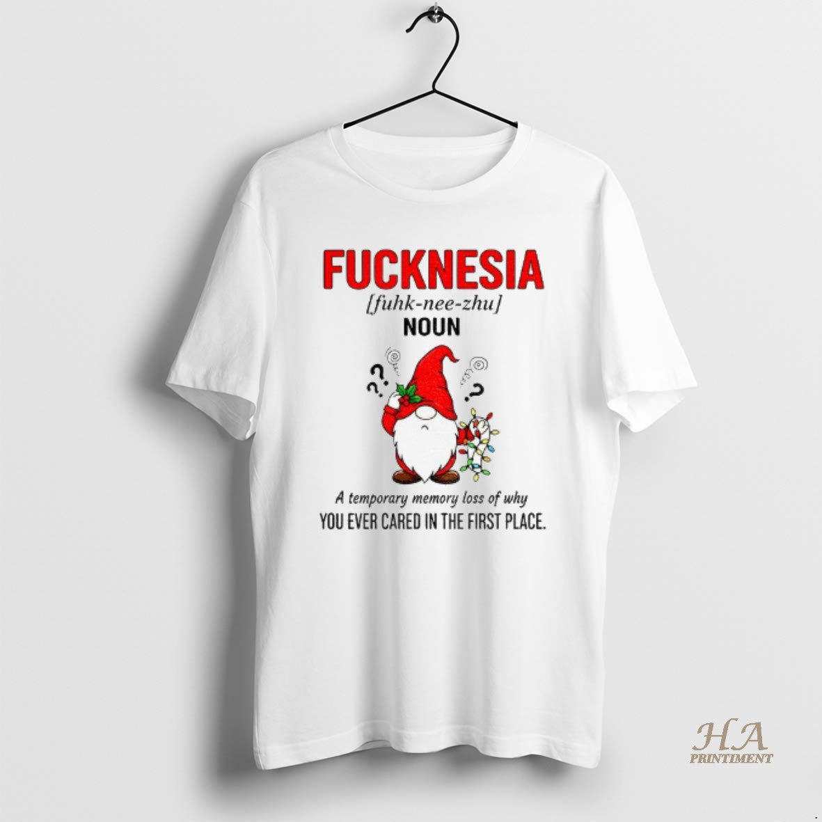Official Gnome Fucknesia Definition Noun A Temporary Memory Loss Of Why You Ever Cared In T-Shirts, Hoodie, Sweatshirt