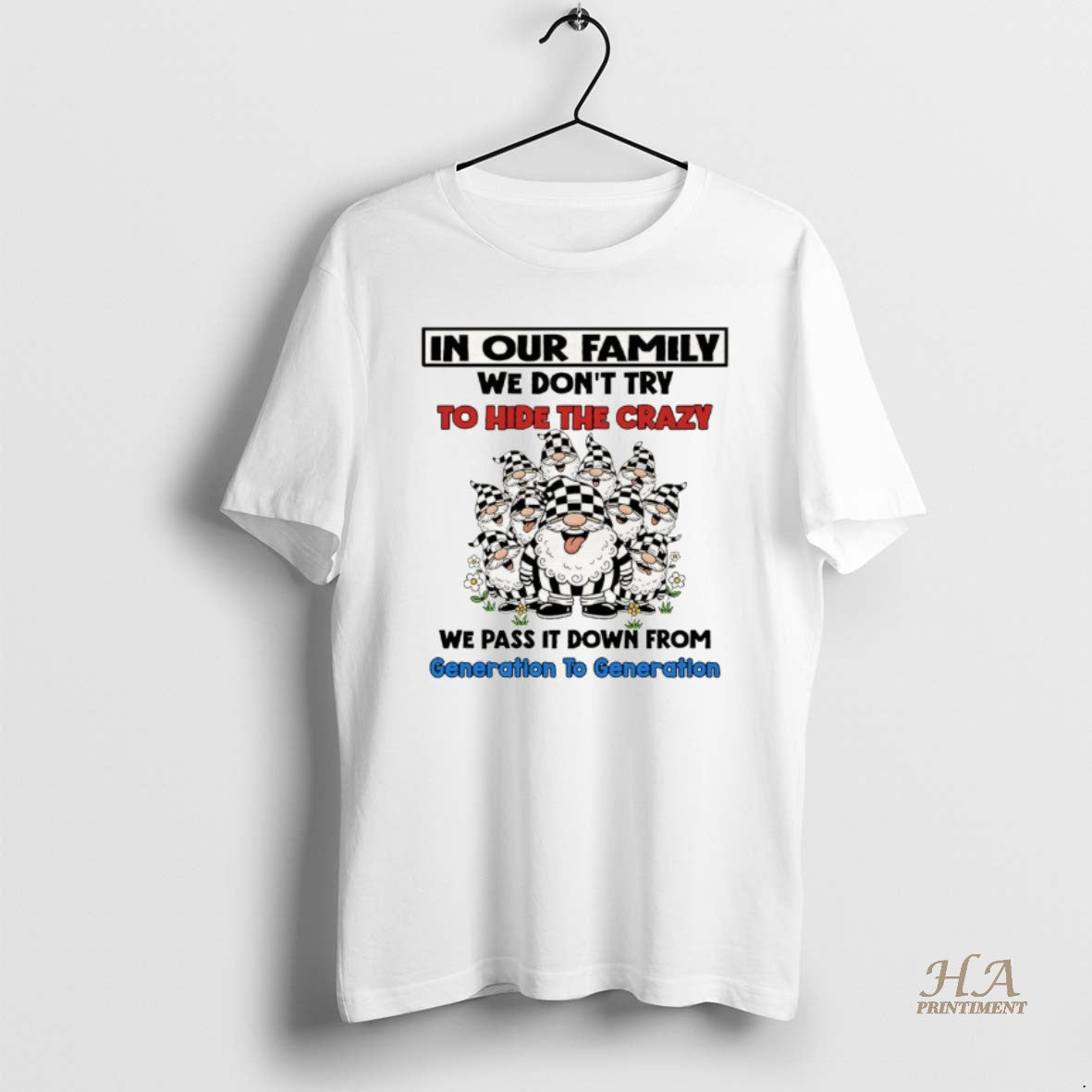 Official Gnome In Our Family We Dont Try To Hide The Crazy We Pass It T-Shirts, Hoodie, Sweatshirt | InkNestWear.com