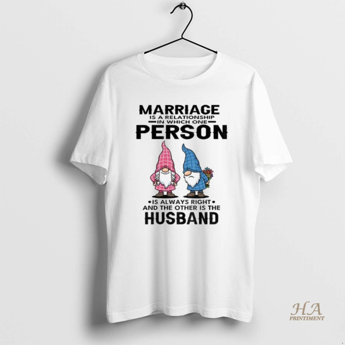 Official Gnome Marriage Is A Relationship In Which One Person Is Always Right And The T-Shirts, Hoodie, Sweatshirt