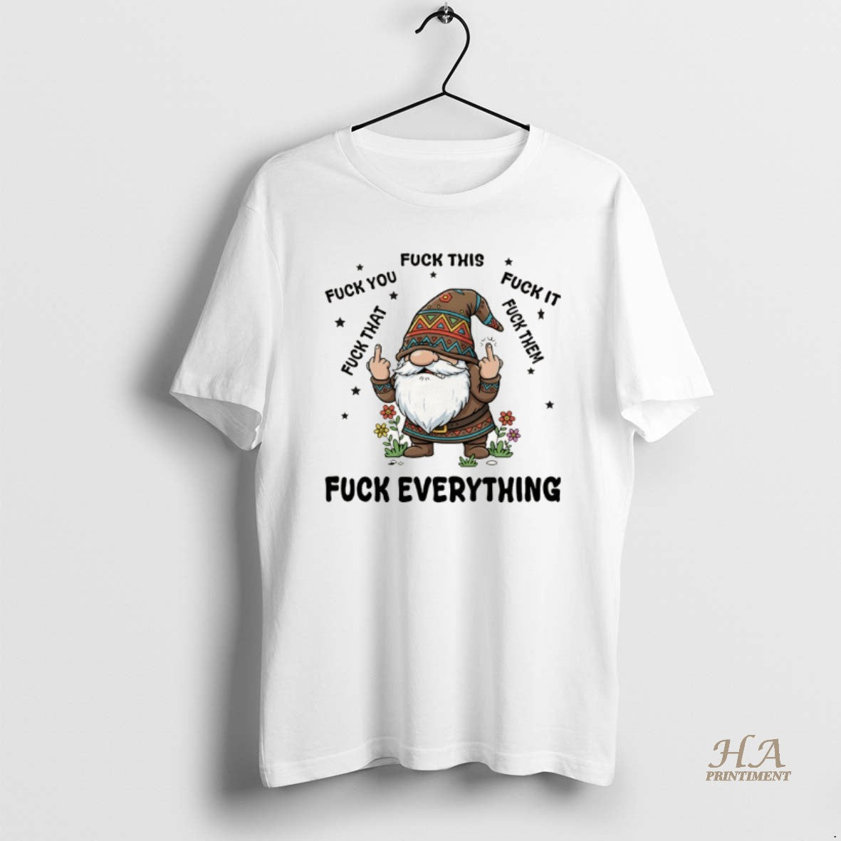 Official Gnome Middle Finger Fuck You Fuck This Fuck It Fuck That Fuck Them Fuck T-Shirts, Hoodie, Sweatshirt