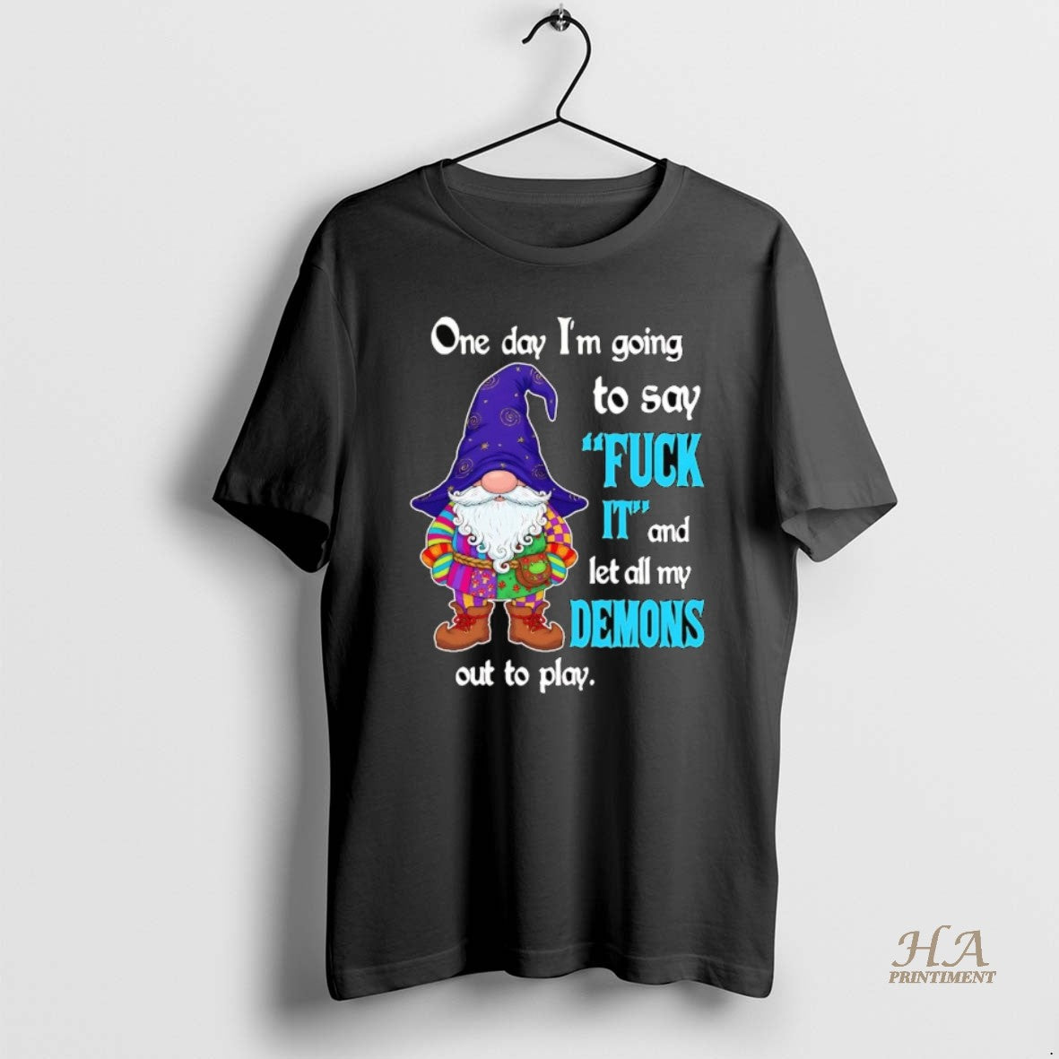 Official Gnome One Day Im Going To Say Fuck It And Let All My Demons T-Shirts, Hoodie, Sweatshirt | InkNestWear.com