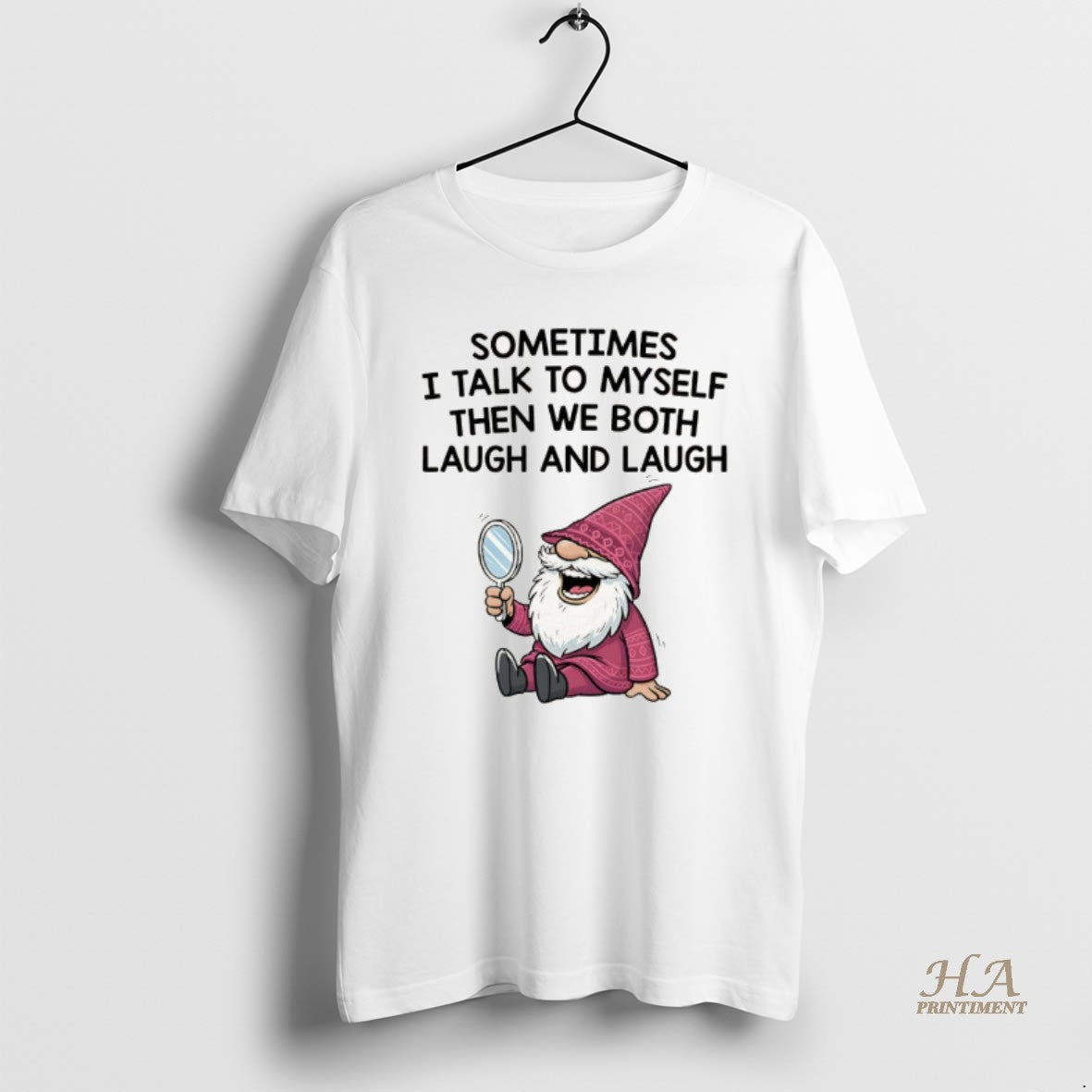 Official Gnome Sometimes I Talk To Myself Then We Both Laugh And Laugh T-Shirts, Hoodie, Sweatshirt | InkNestWear.com