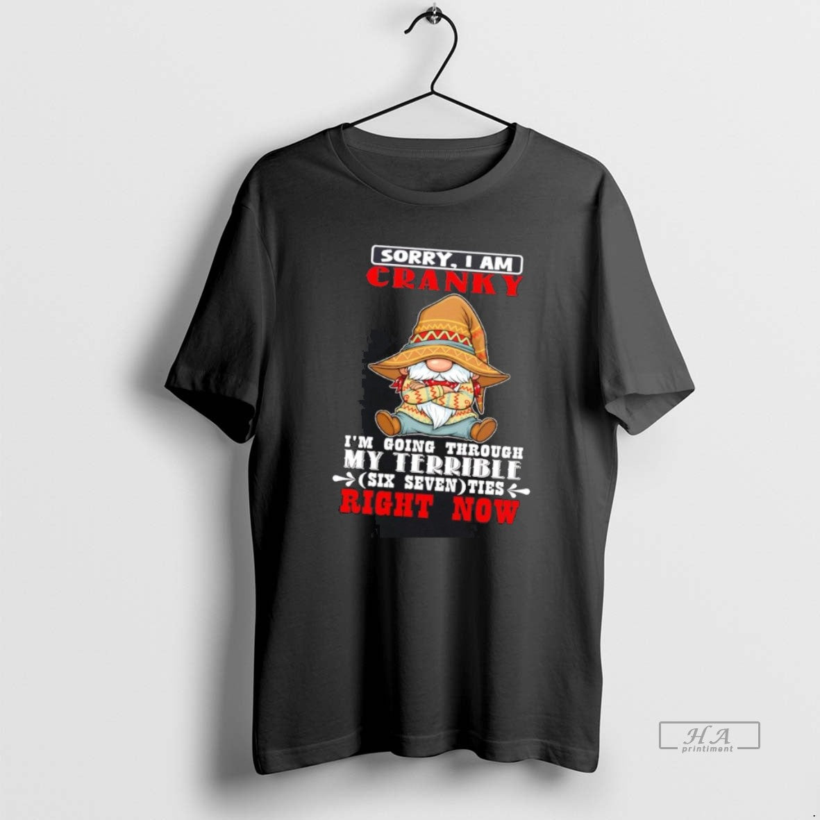Official Gnome Sorry I Am Cranky Im Going Through My Terrible Six Seventies T-Shirts, Hoodie, Sweatshirt | InkNestWear.com