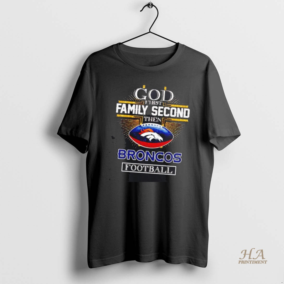 Official God First Family Second Then Broncos Football T-Shirts, Hoodie, Sweatshirt | InkNestWear.com