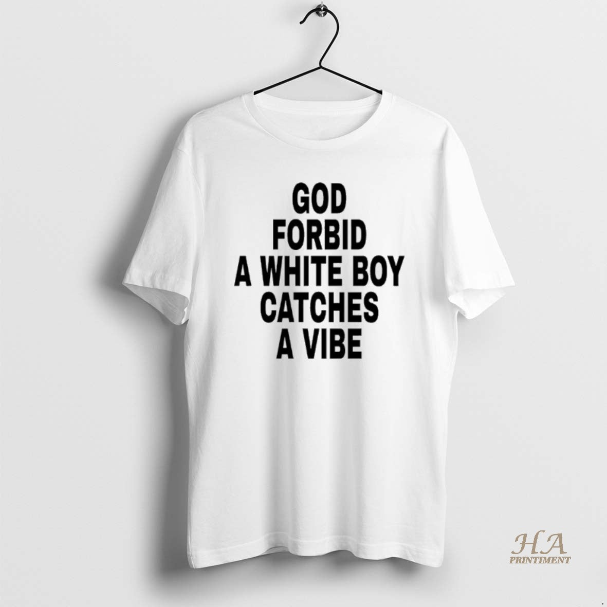 Official God Forbid A White Boy Catches A Vibe T-Shirts, Hoodie, Sweatshirt | InkNestWear.com