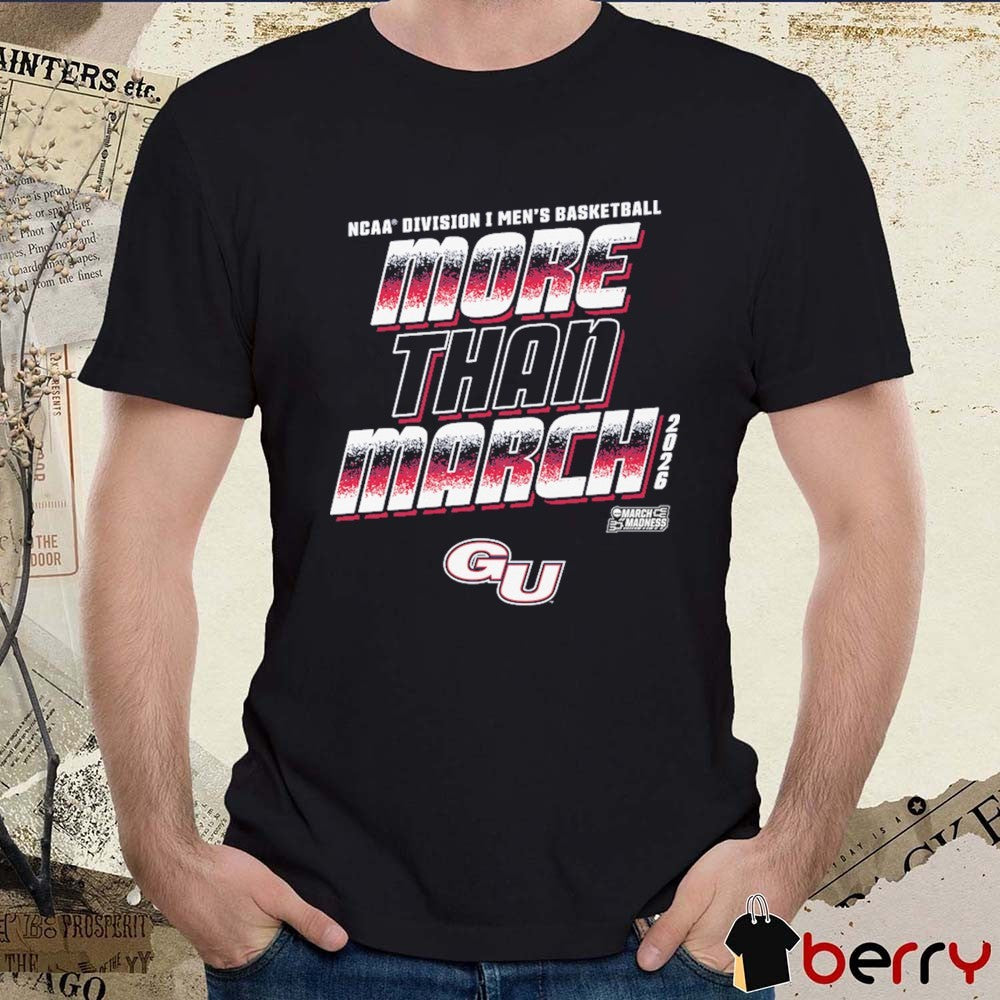 Gonzaga Bulldogs 2026 NCAA Division I Men’s Basketball More Than March t-shirt