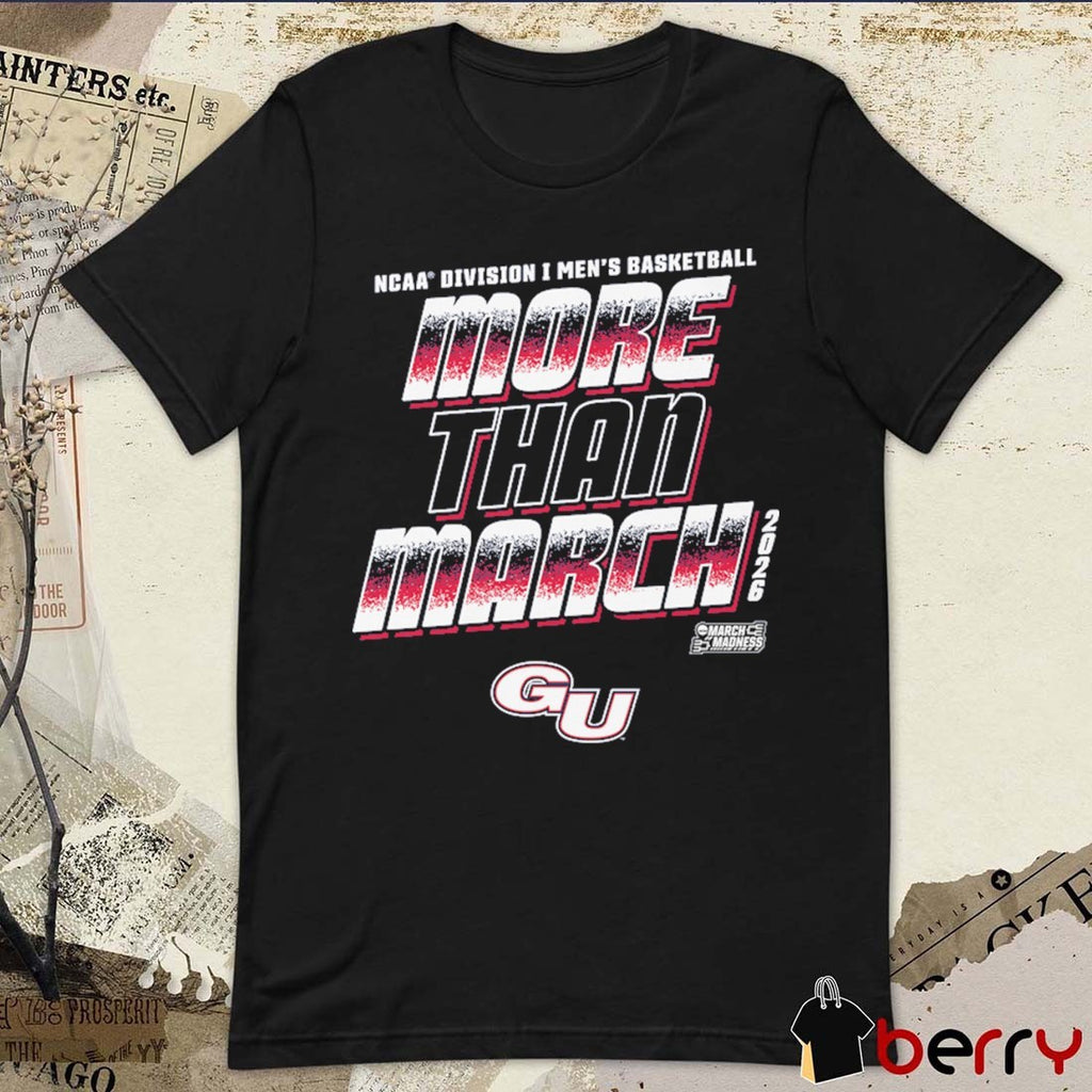 Gonzaga Bulldogs 2026 NCAA Division I Men’s Basketball More Than March t-shirt