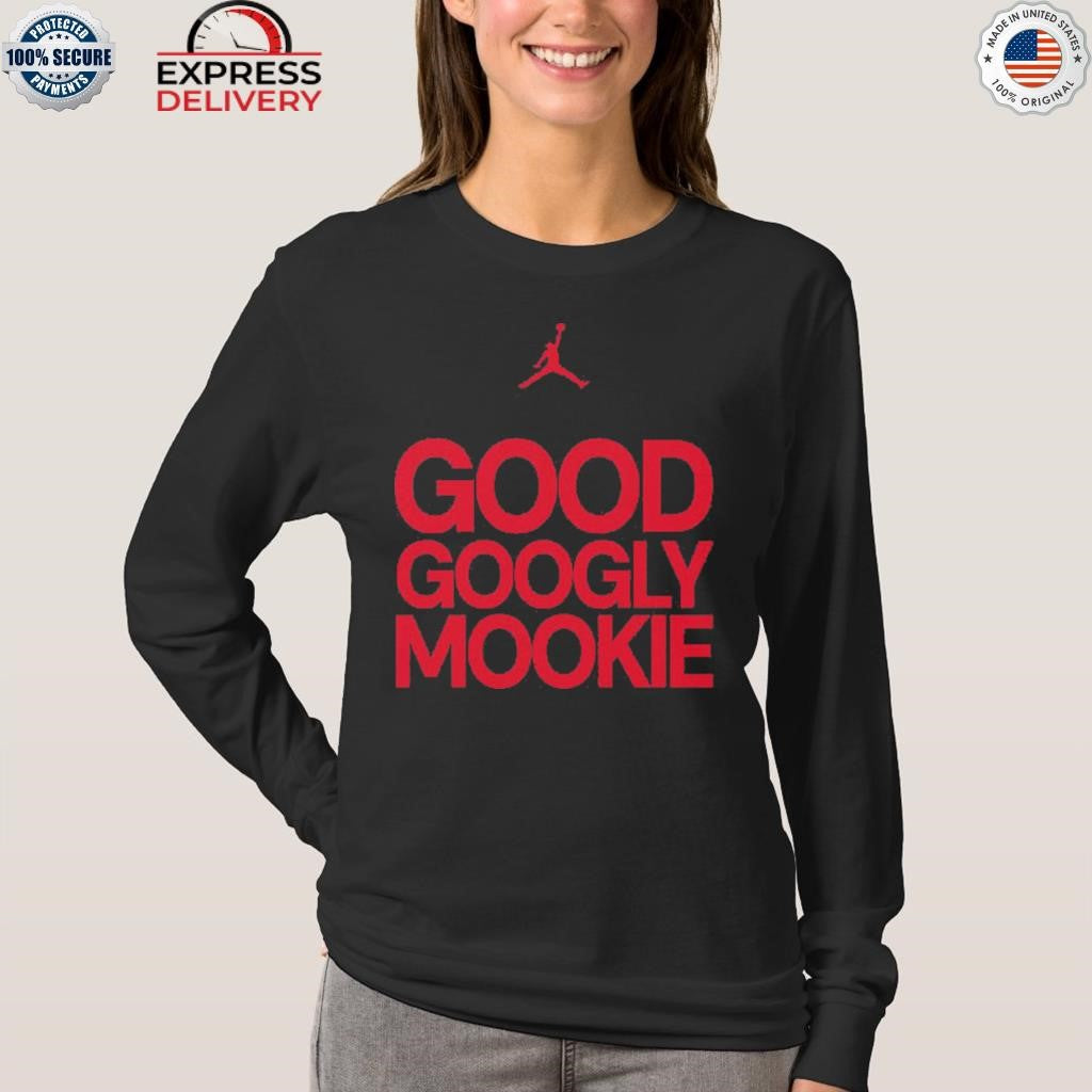 Good Googly Mookie Shirt