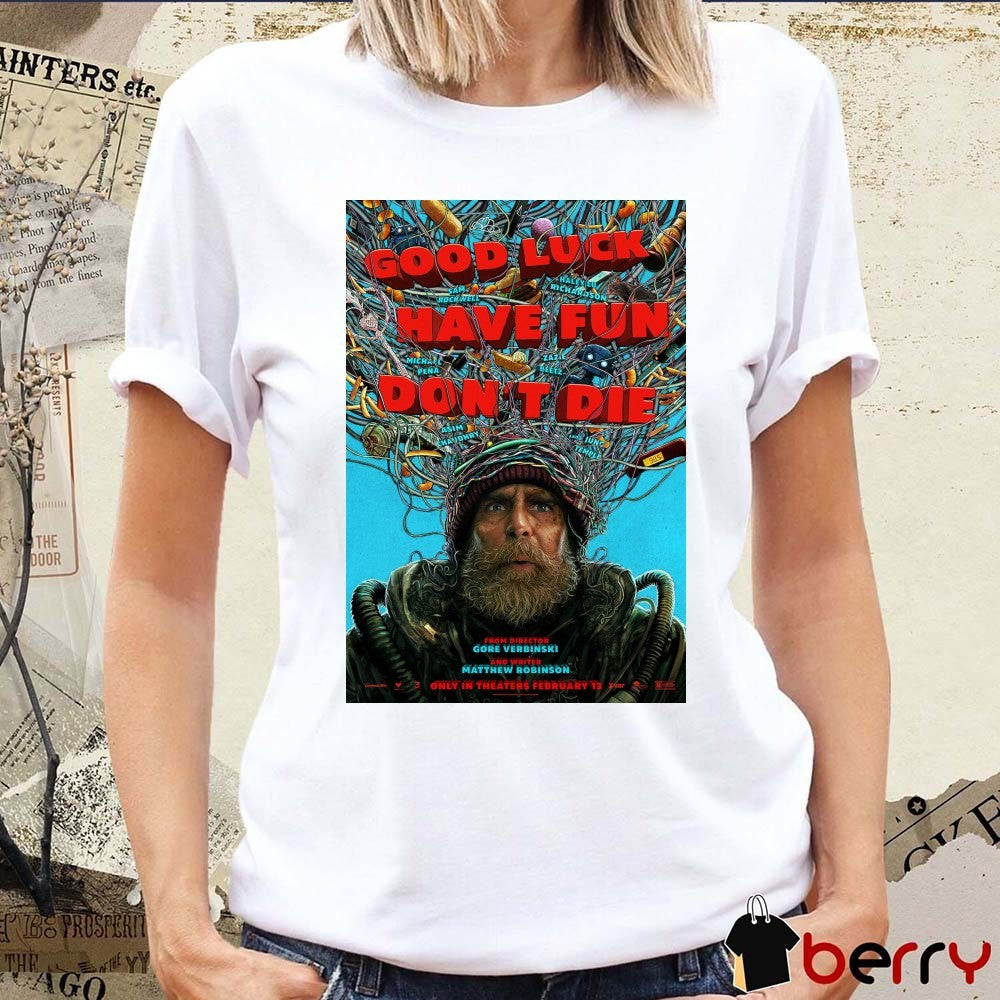 Good Luck Have Fun Don T Die Poster Movie 2026 t-shirt