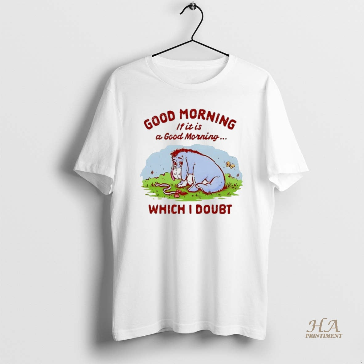 Official Good Morning If It Is A Good Morning Which I Doubt Maybe T-Shirts, Hoodie, Sweatshirt | InkNestWear.com