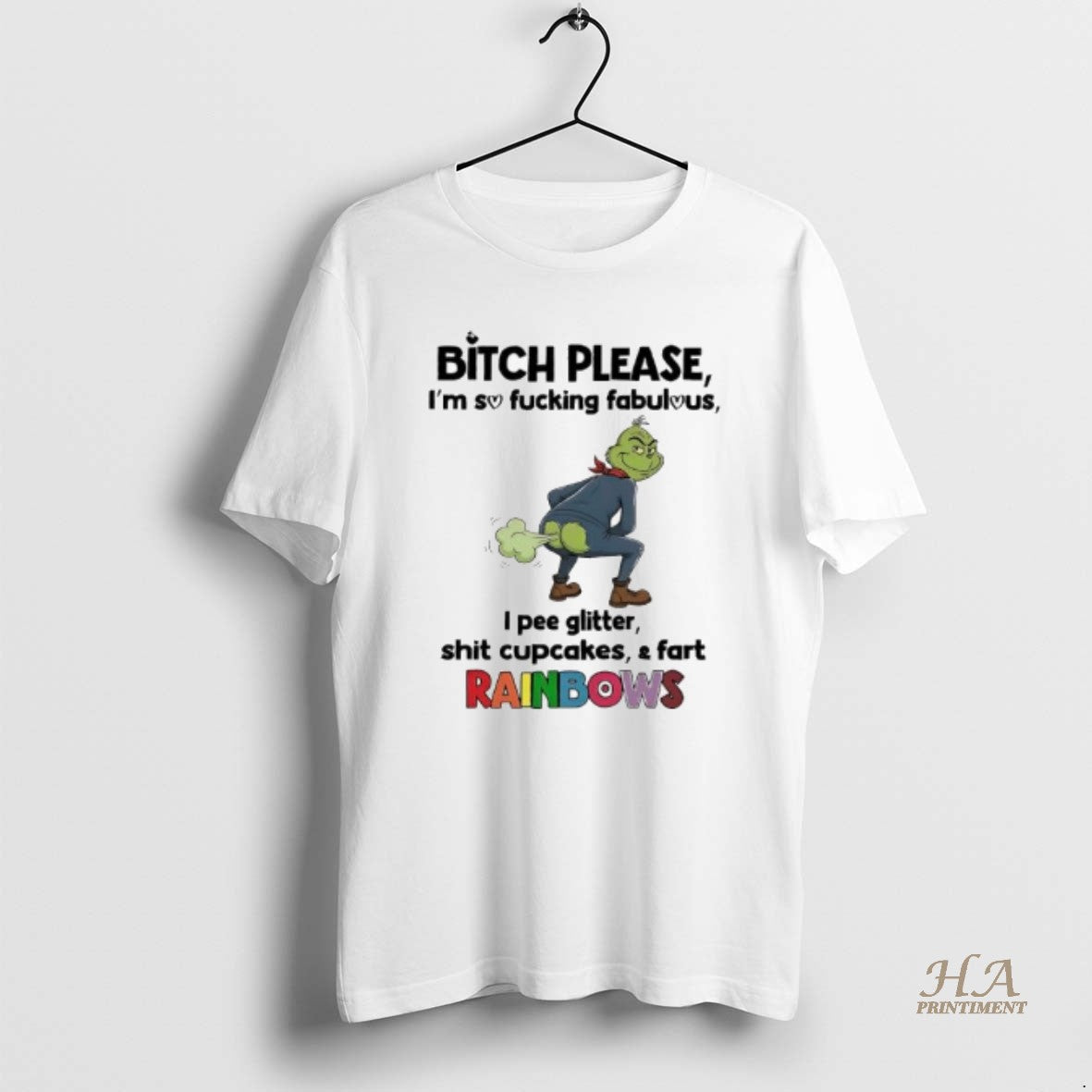 Official Grinch Bitch Please Im So Fucking Fabulous I Pee Glitter Shit Cupcakes Fart Rainbows T-Shirts, Hoodie, Sweatshirt