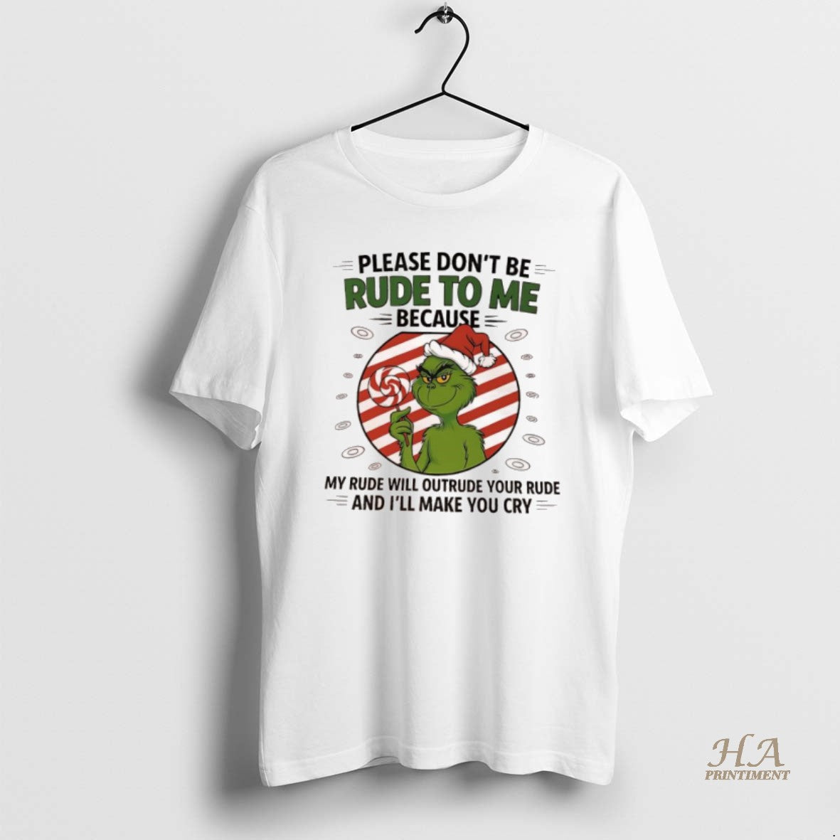Official Grinch Candy Please Dont Be Rude To Me Because My Rude Will Outrude Your T-Shirts, Hoodie, Sweatshirt