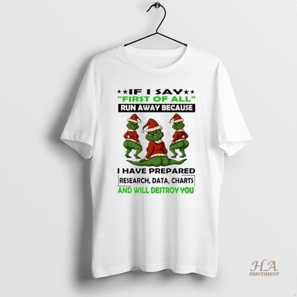 Official Grinch Christmas First Of All Run Away Because I Have Prepared Research Data Charts T-Shirts, Hoodie, Sweatshirt