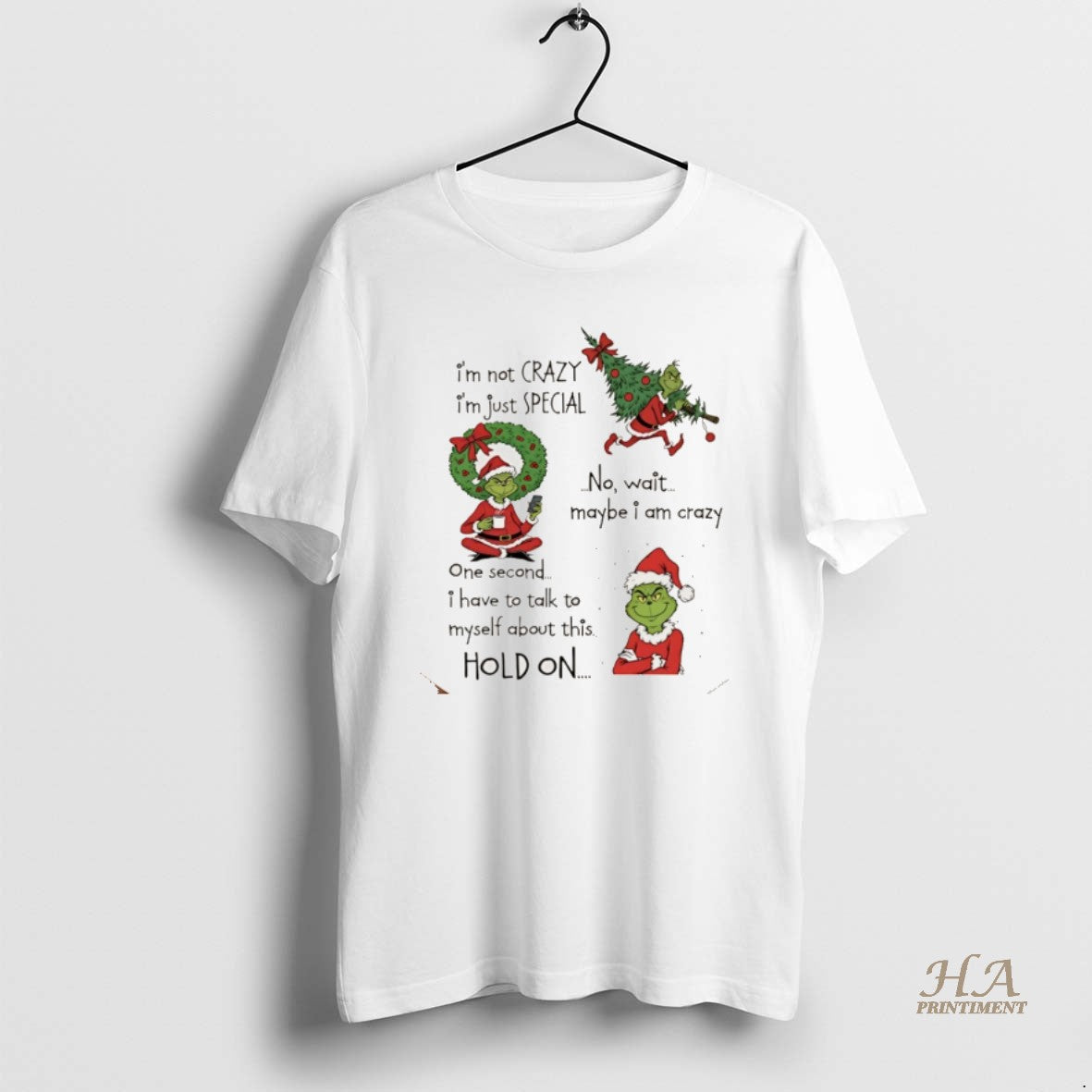 Official Grinch Christmas Im Not Crazy Im Just Special No Wait Maybe I Am Crazy T-Shirts, Hoodie, Sweatshirt