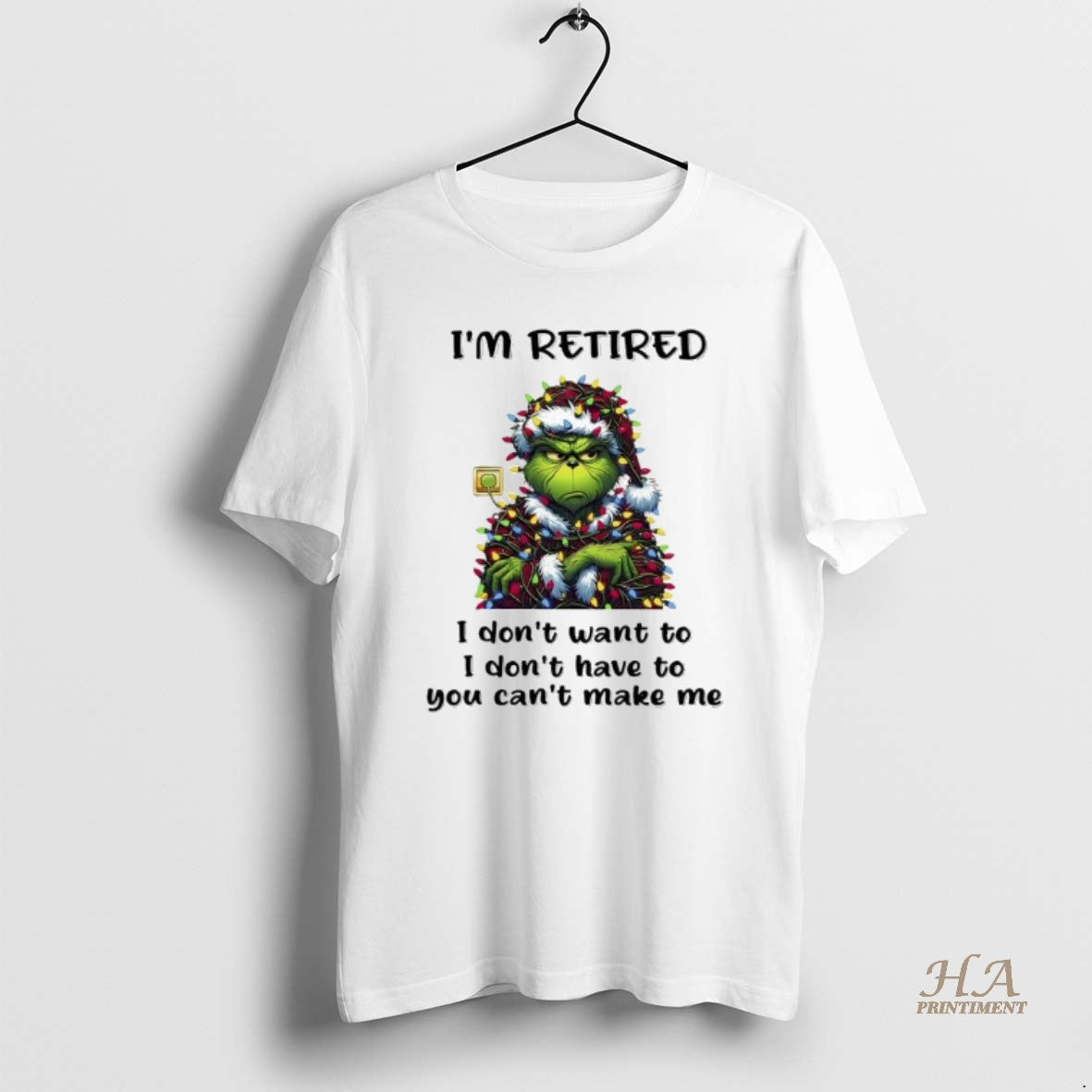 Official Grinch Christmas Im Retire I Dont Want To I Dont Have To You Cant T-Shirts, Hoodie, Sweatshirt | InkNestWear.com