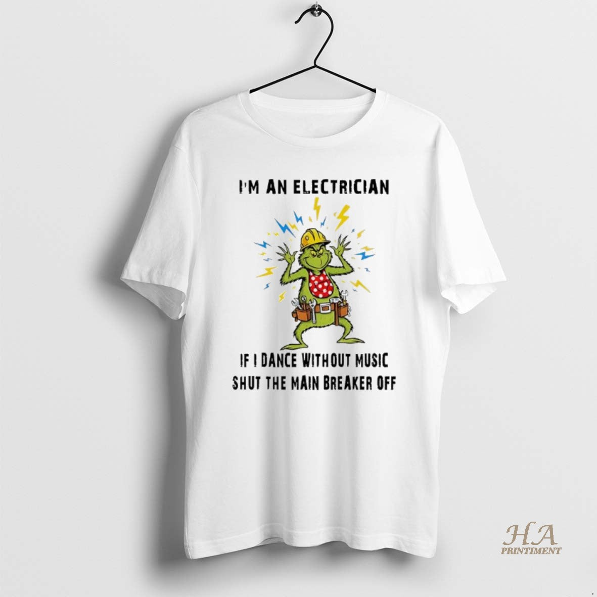 Official Grinch Christmas Im An Electrician If I Dance Without Music Shut The Main Breaker T-Shirts, Hoodie, Sweatshirt