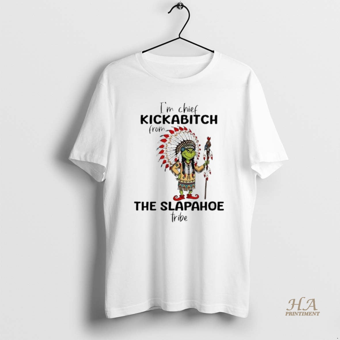 Official Grinch Christmas Im Chief Kickabitch From The Slapahoe Tribe T-Shirts, Hoodie, Sweatshirt | InkNestWear.com