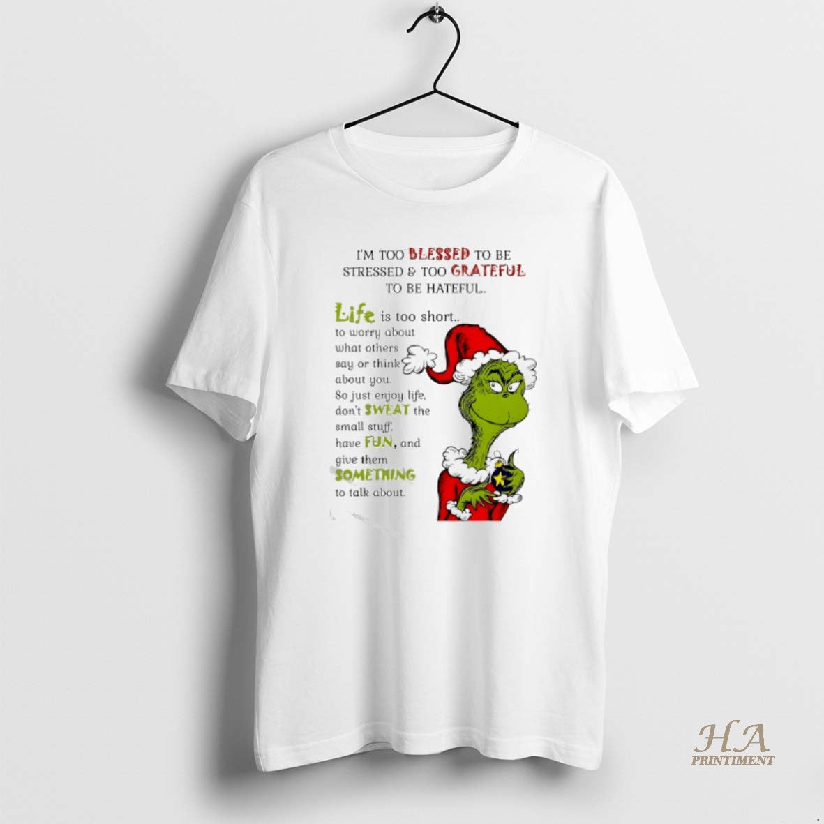 Official Grinch Christmas Im Too Blessed To Be Stressed And Too Grateful To Be Hateful T-Shirts, Hoodie, Sweatshirt