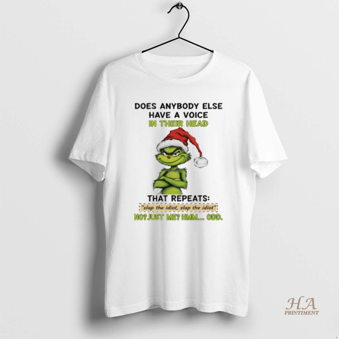 Official Grinch Christmas Santa Does Anybody Else Have A Voice In Their Head That Repeats T-Shirts, Hoodie, Sweatshirt