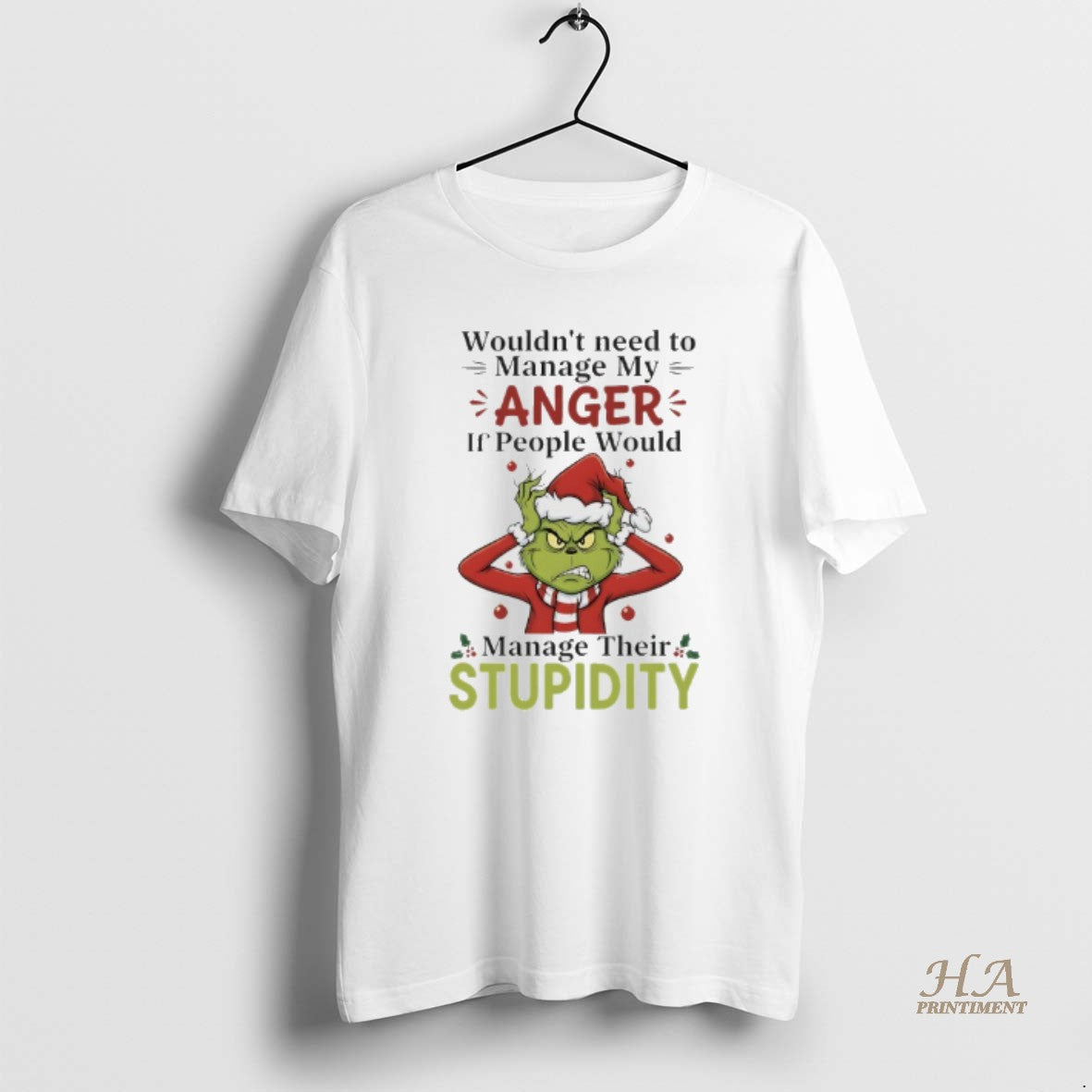 Official Grinch Christmas Santa Wouldnt Need To Manage My Anger If People Would Manage Their T-Shirts, Hoodie, Sweatshirt