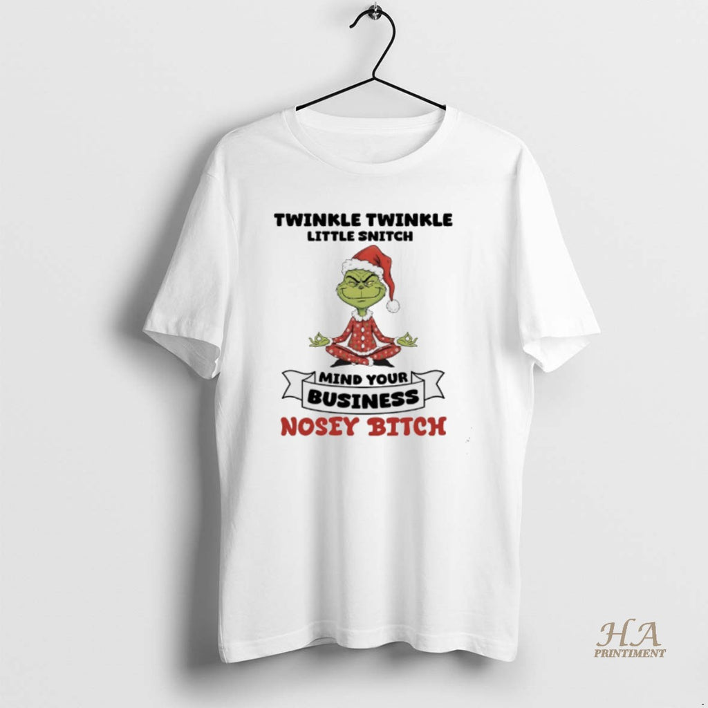 Official Grinch Christmas Yoga Twinkle Twinkle Little Snitch Mind Your Business Nosey Bitch T-Shirts, Hoodie, Sweatshirt