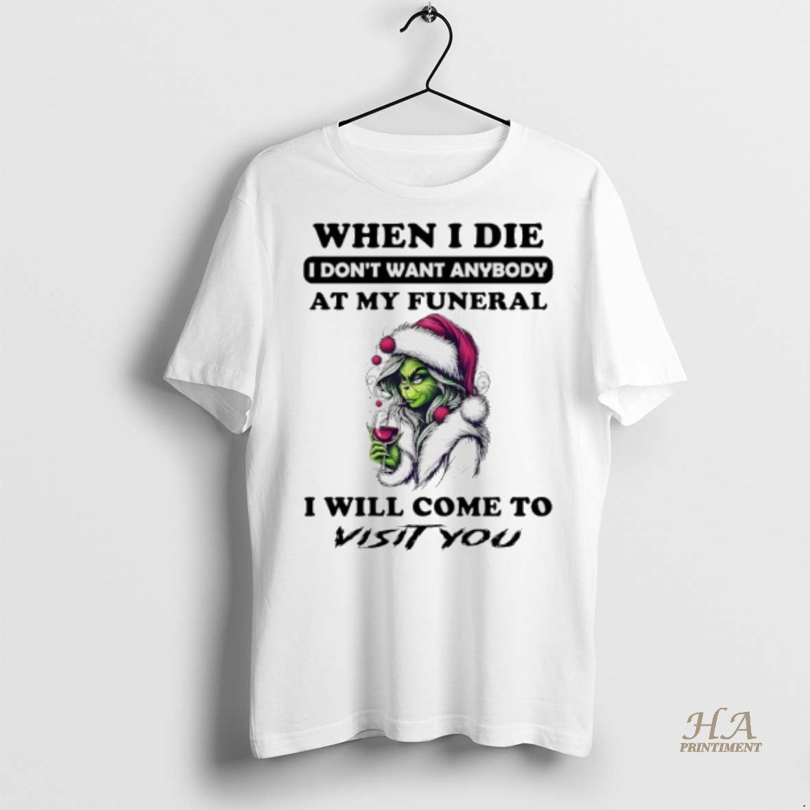Official Grinch Christmas Champagne When I Die I Dont Want Anybody At My Funeral T-Shirts, Hoodie, Sweatshirt