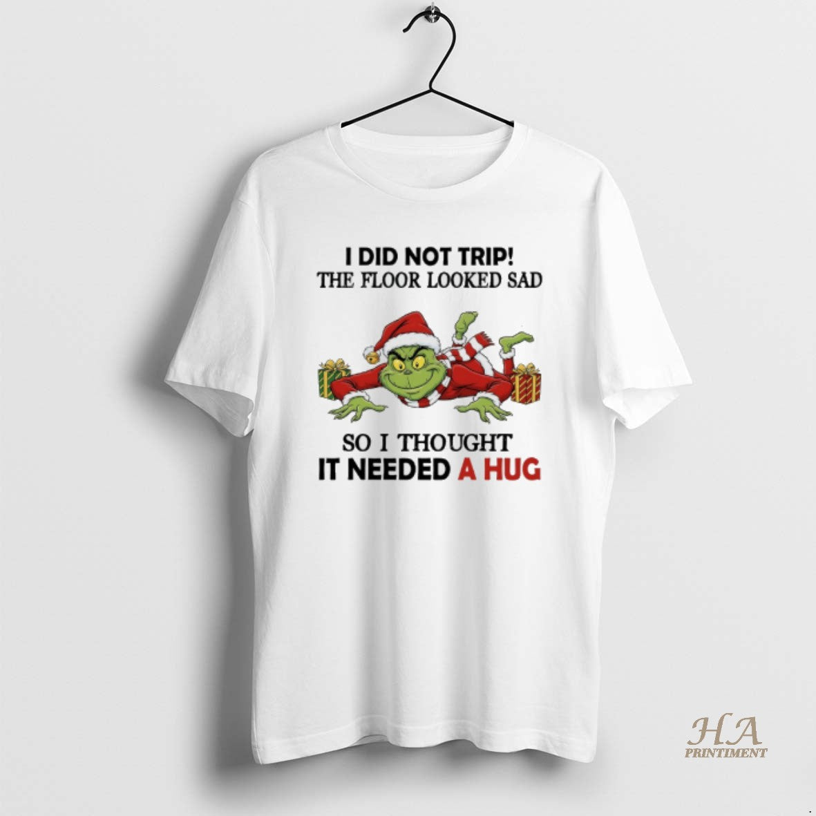 Official Grinch Christmas Gift I Did Not Trip The Floor Looked Sad So I Thought T-Shirts, Hoodie, Sweatshirt