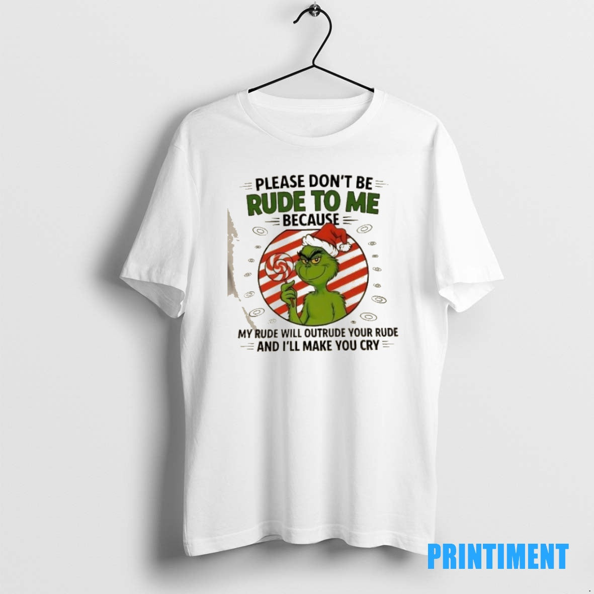 Official Grinch Christmas Please Dont Be Rude To Me Because My Rude Will Outrude Your T-Shirts, Hoodie, Sweatshirt