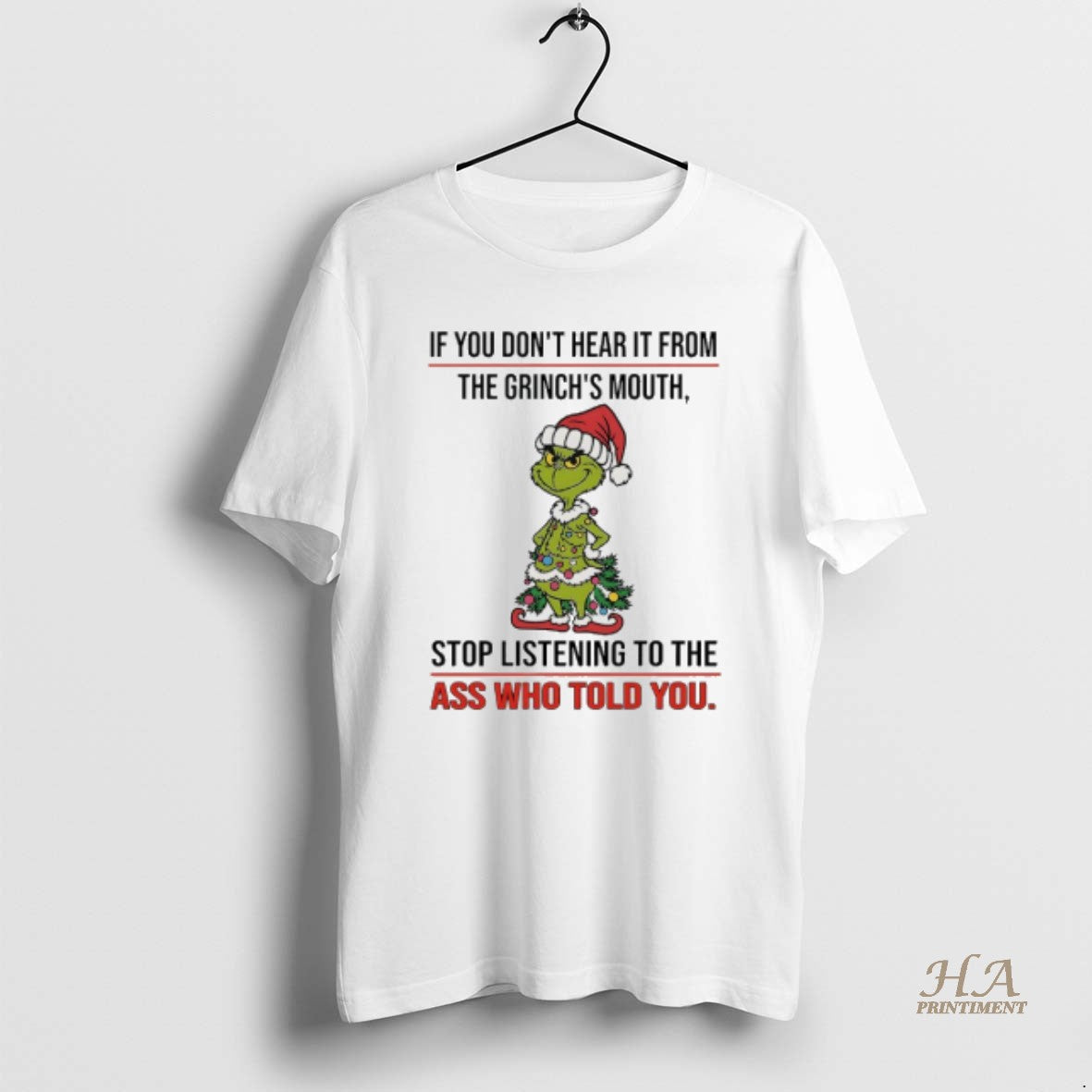 Official Grinch Christmas Tree If You Dont Hear It From The Grinchs Mouth Stop Listening T-Shirts, Hoodie, Sweatshirt
