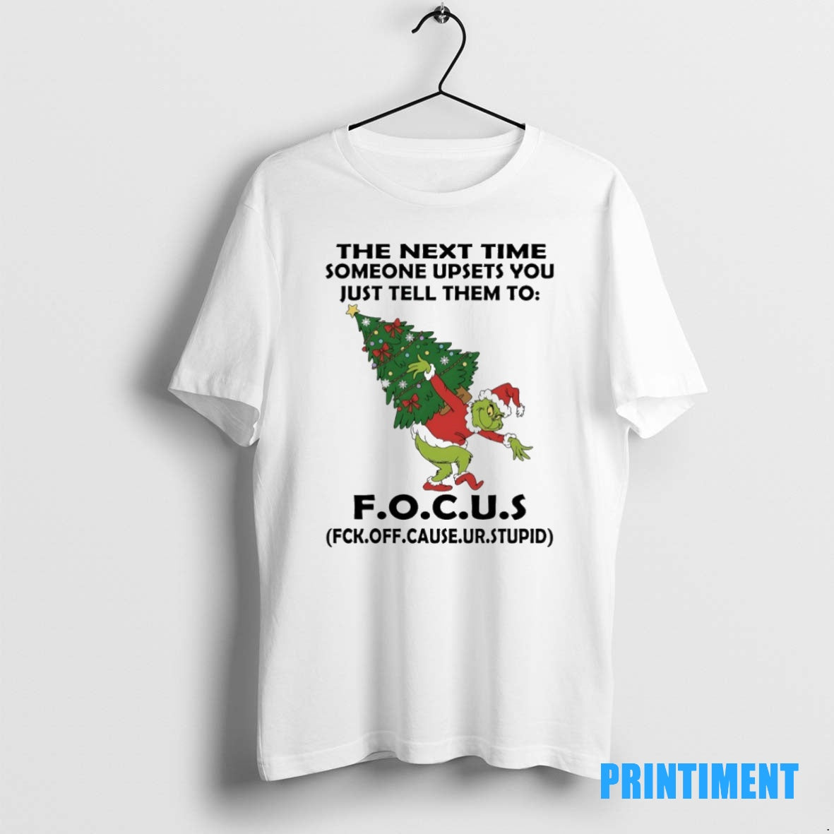 Official Grinch Christmas Tree The Next Time Someone Upsets You Just Tell Them To Focus T-Shirts, Hoodie, Sweatshirt