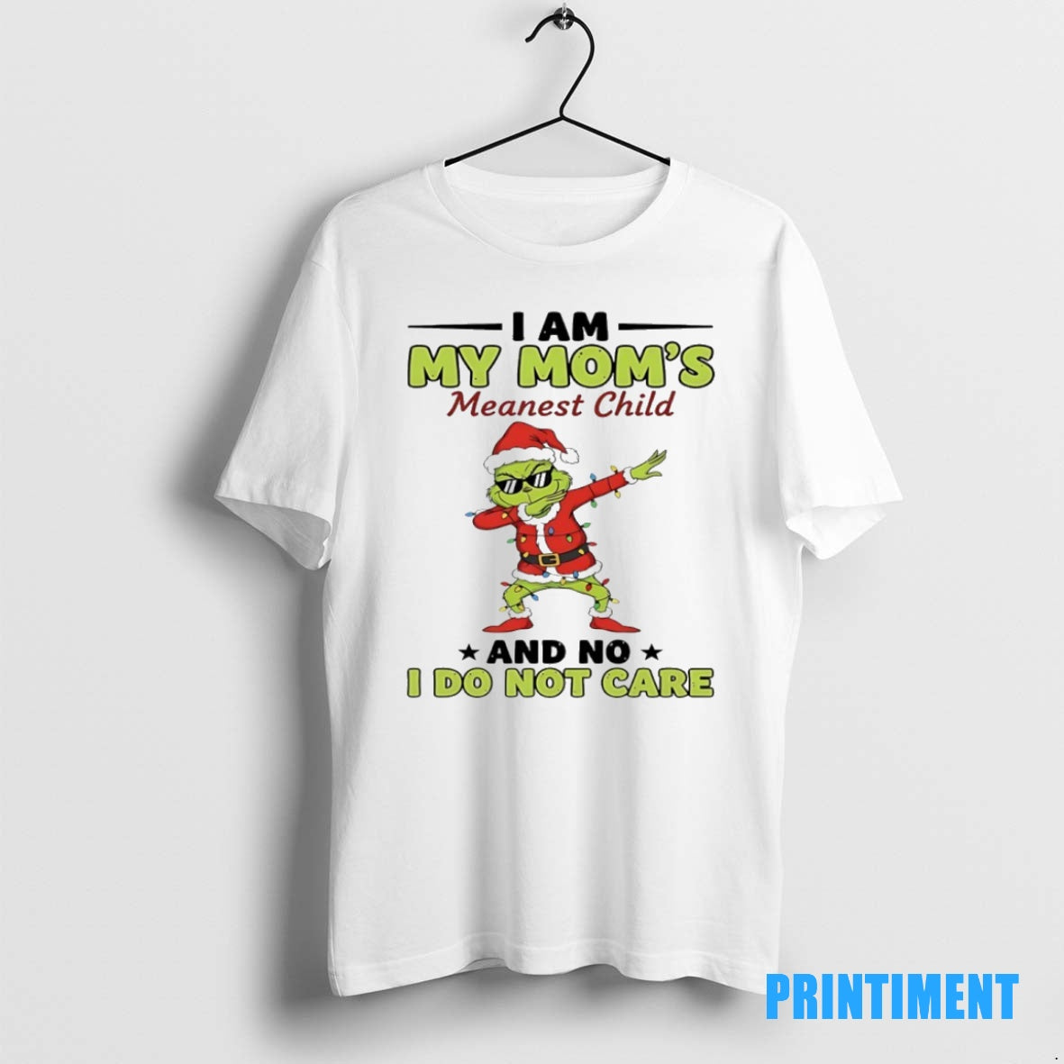 Official Grinch Dabbing Christmas I Am My Moms Meanest Child And No I Dont Care T-Shirts, Hoodie, Sweatshirt