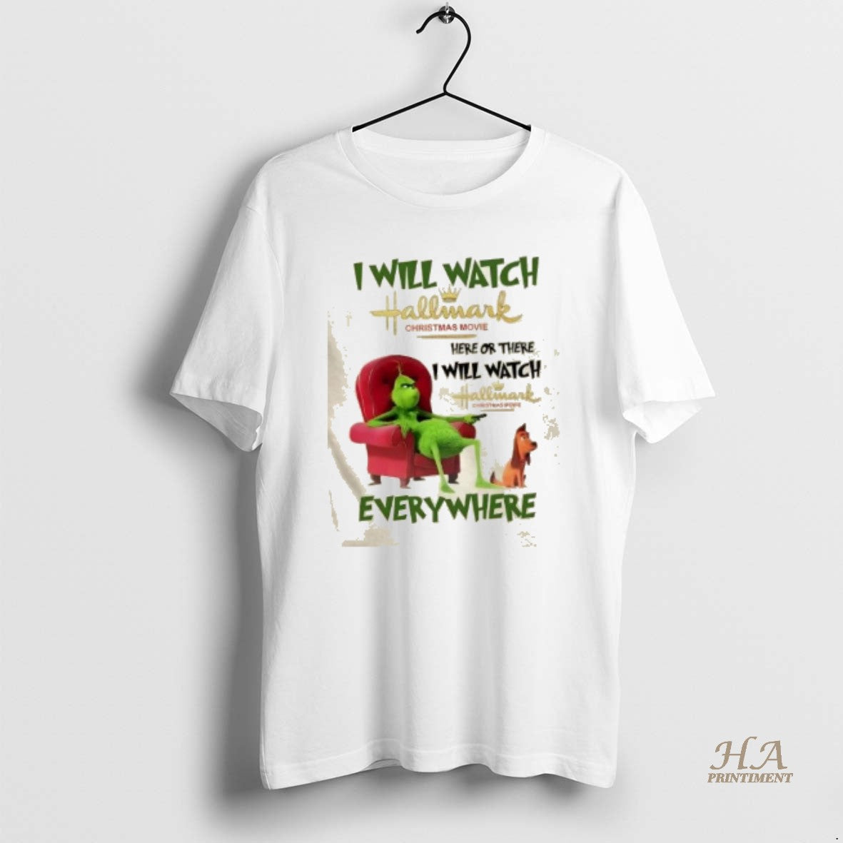 Official Grinch I Will Watch Hallmark Christmas Movie Here Or There I Will Watch Hallmark T-Shirts, Hoodie, Sweatshirt