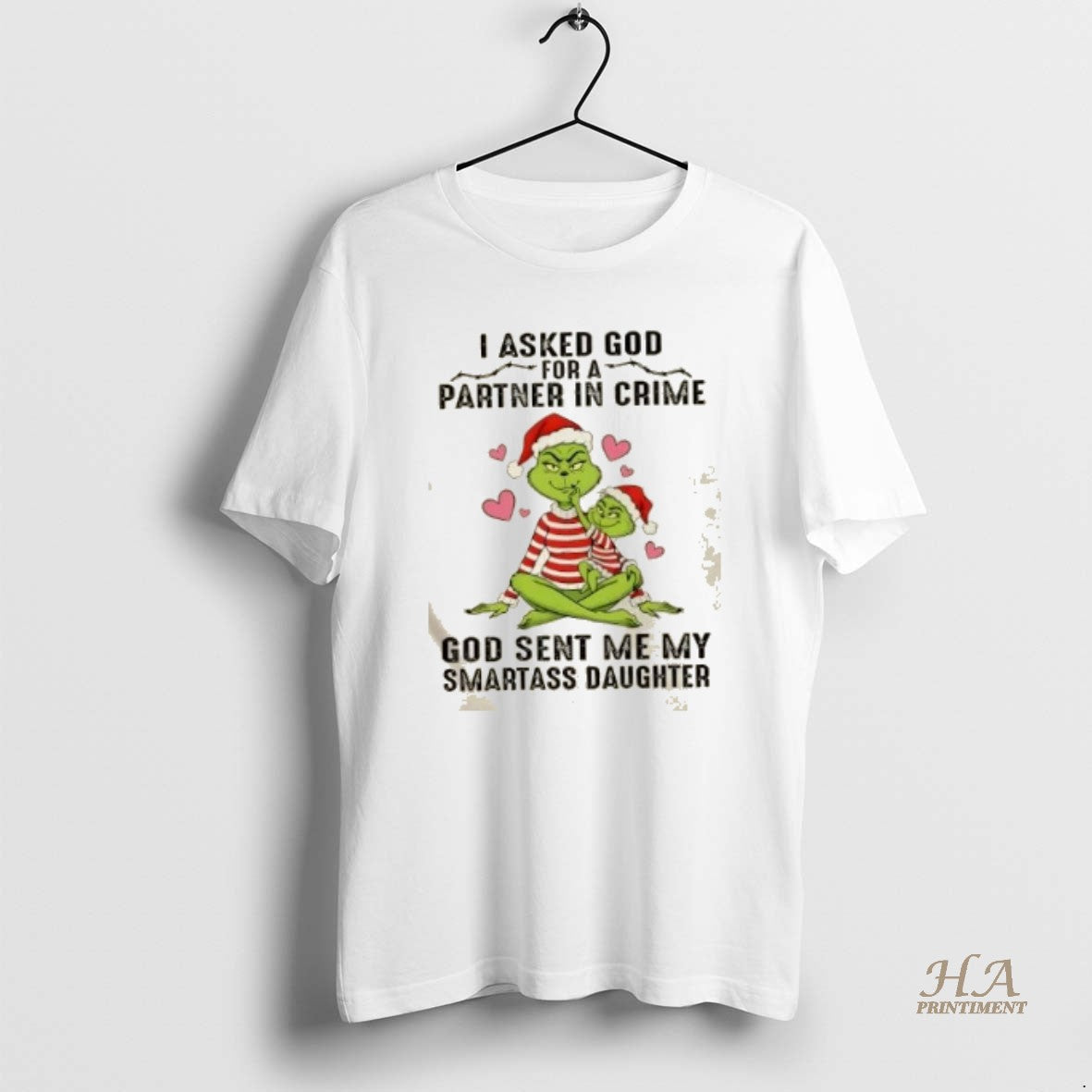 Official Grinch I Asked God For A Partner In Crime God Sent Me My Smartass T-Shirts, Hoodie, Sweatshirt | InkNestWear.com